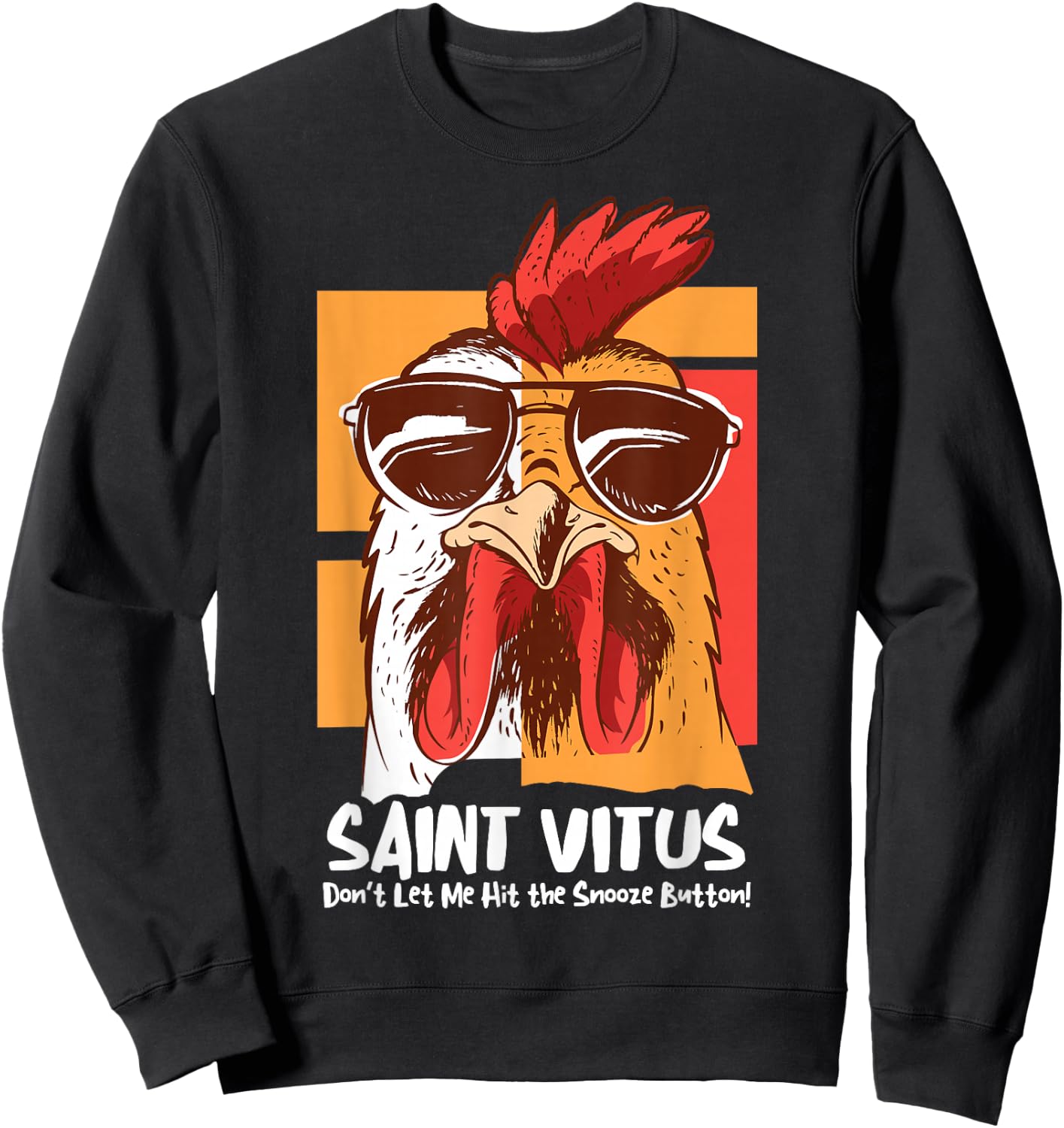 Vitus Catholic Saint Oversleeping Snooze Funny Cool Rooster Sweatshirt - Sweatshirt | Black