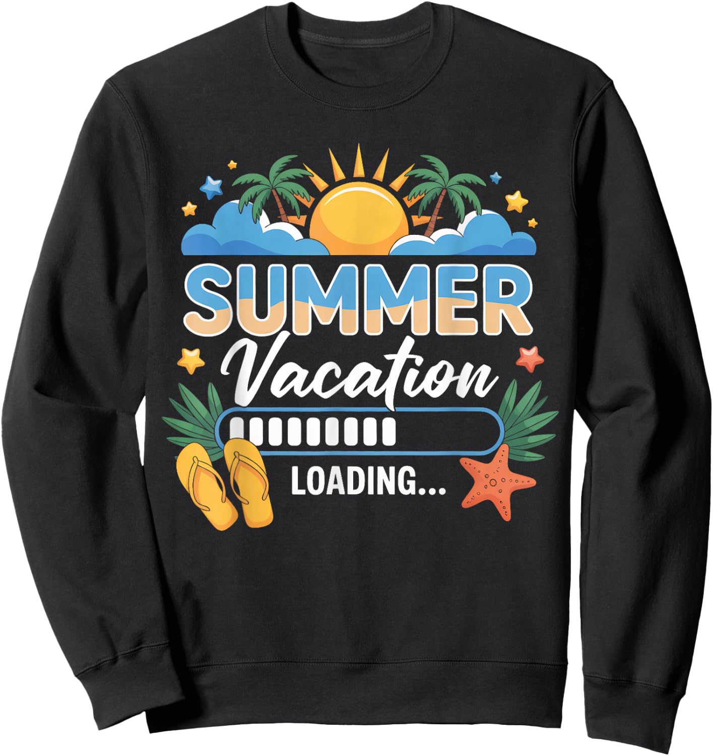 Last Day of School Summer Vacation Loading Funny Sweatshirt - Sweatshirt | Black