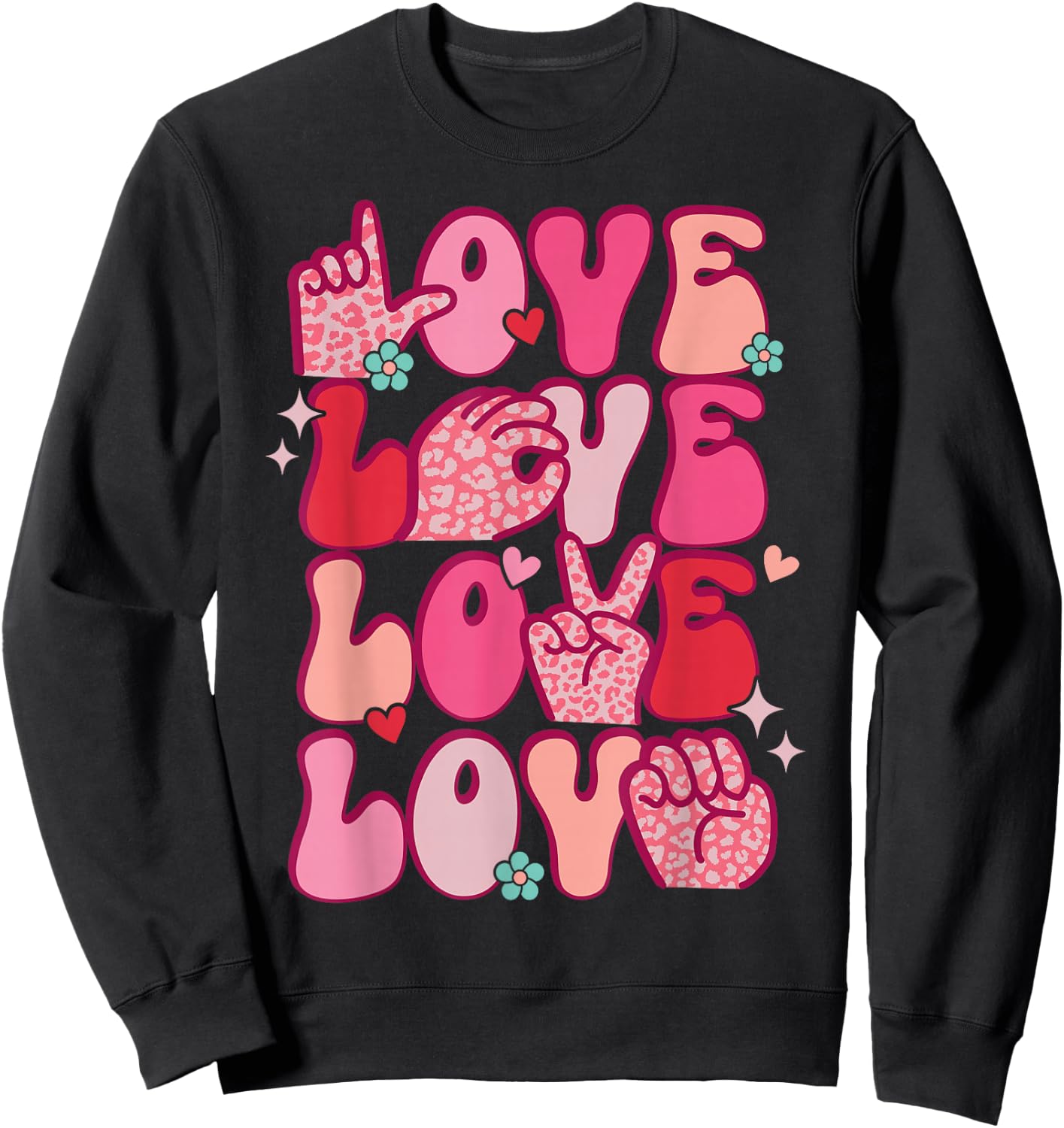 Groovy Sign Language Valentines Day LOVE ASL Finger Spelling Sweatshirt - Sweatshirt | Black