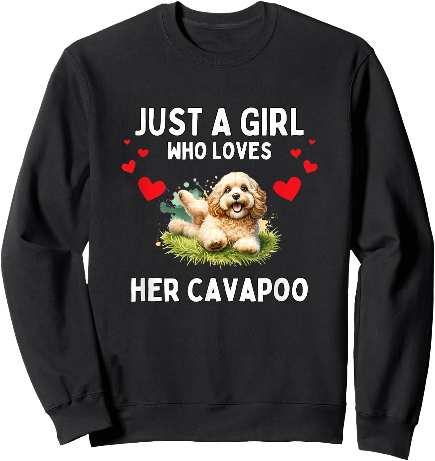 Just A Girl Who Loves Her Cavapoo Cute Funny Cavapoo Lover Sweatshirt - Sweatshirt | Black