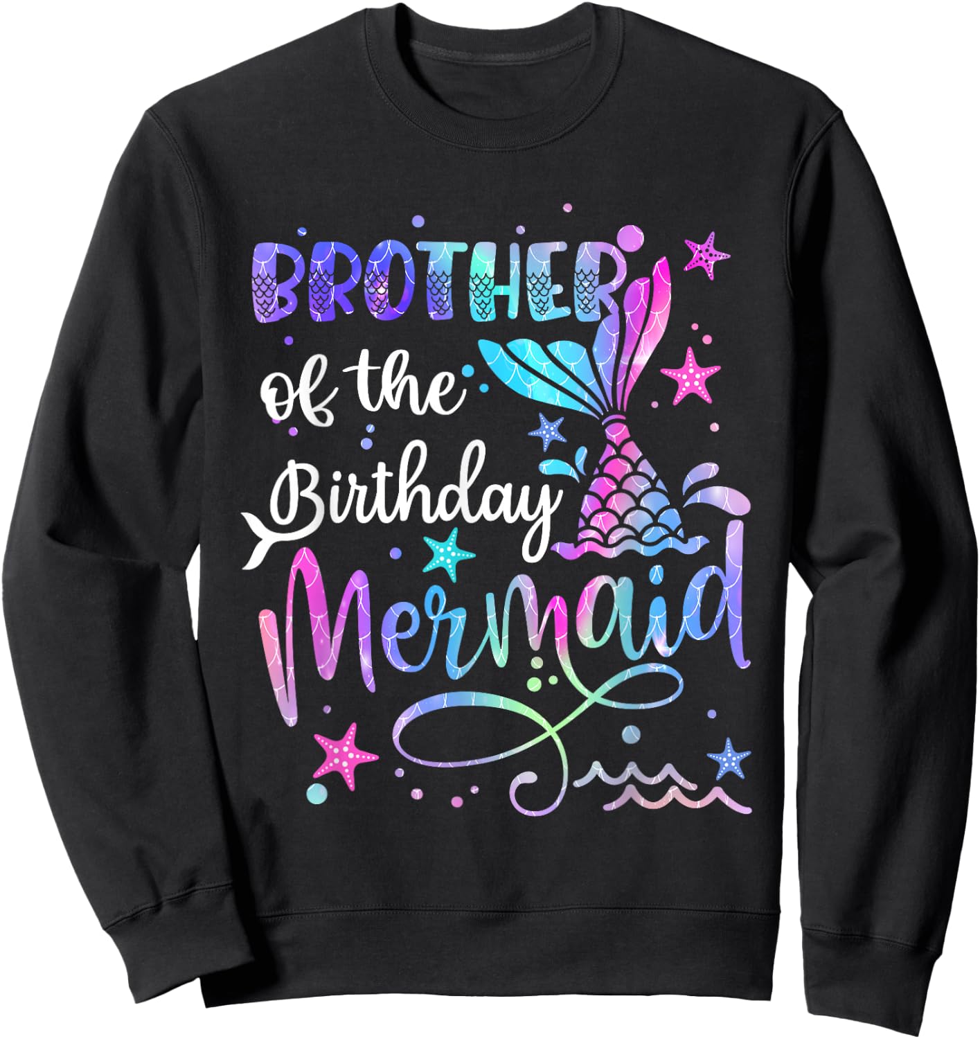 Brother Of The Birthday Mermaid Matching Family Father's Day Sweatshirt - Sweatshirt | Black