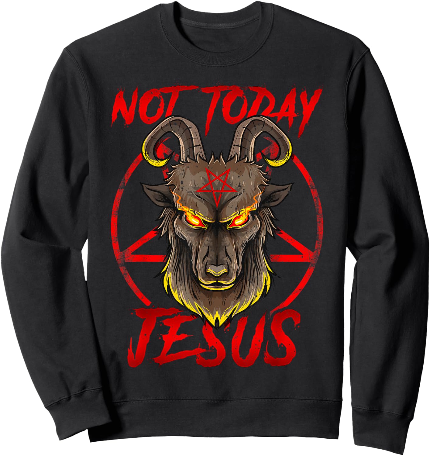 Not Today Jesus - Satan Religion Non-Believer Sweatshirt - Sweatshirt | Black