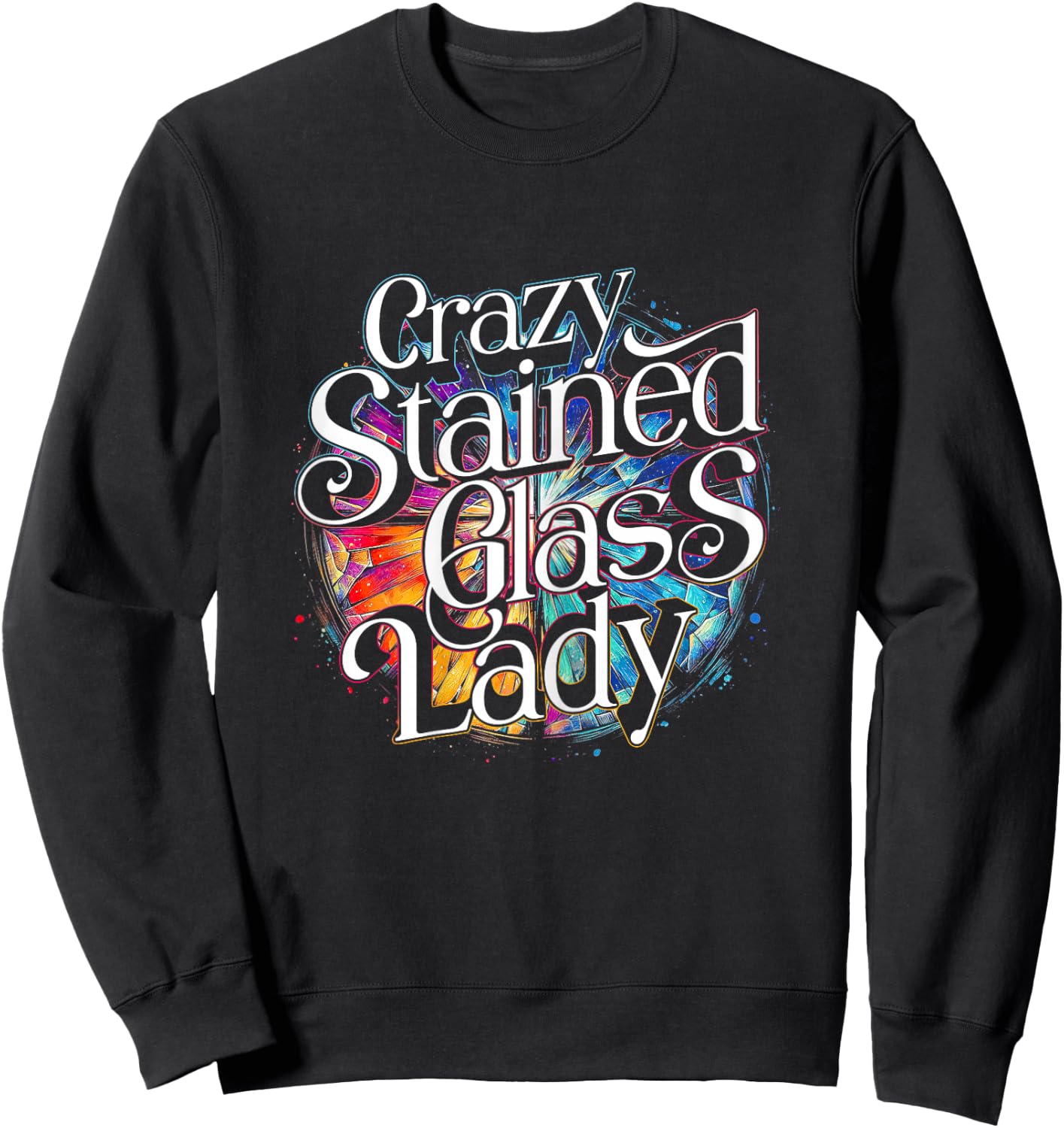 Stained Glass Artist Glass Painter Sweatshirt - Sweatshirt | Black
