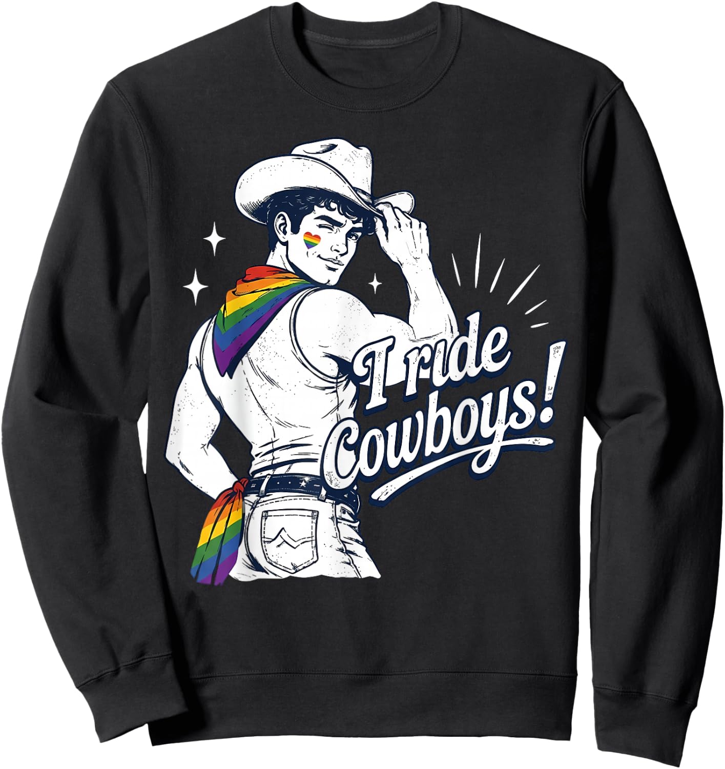 Rainbow I Ride Cowboys Gay Cowboy Pride Month LGBTQ Sweatshirt - Sweatshirt | Black