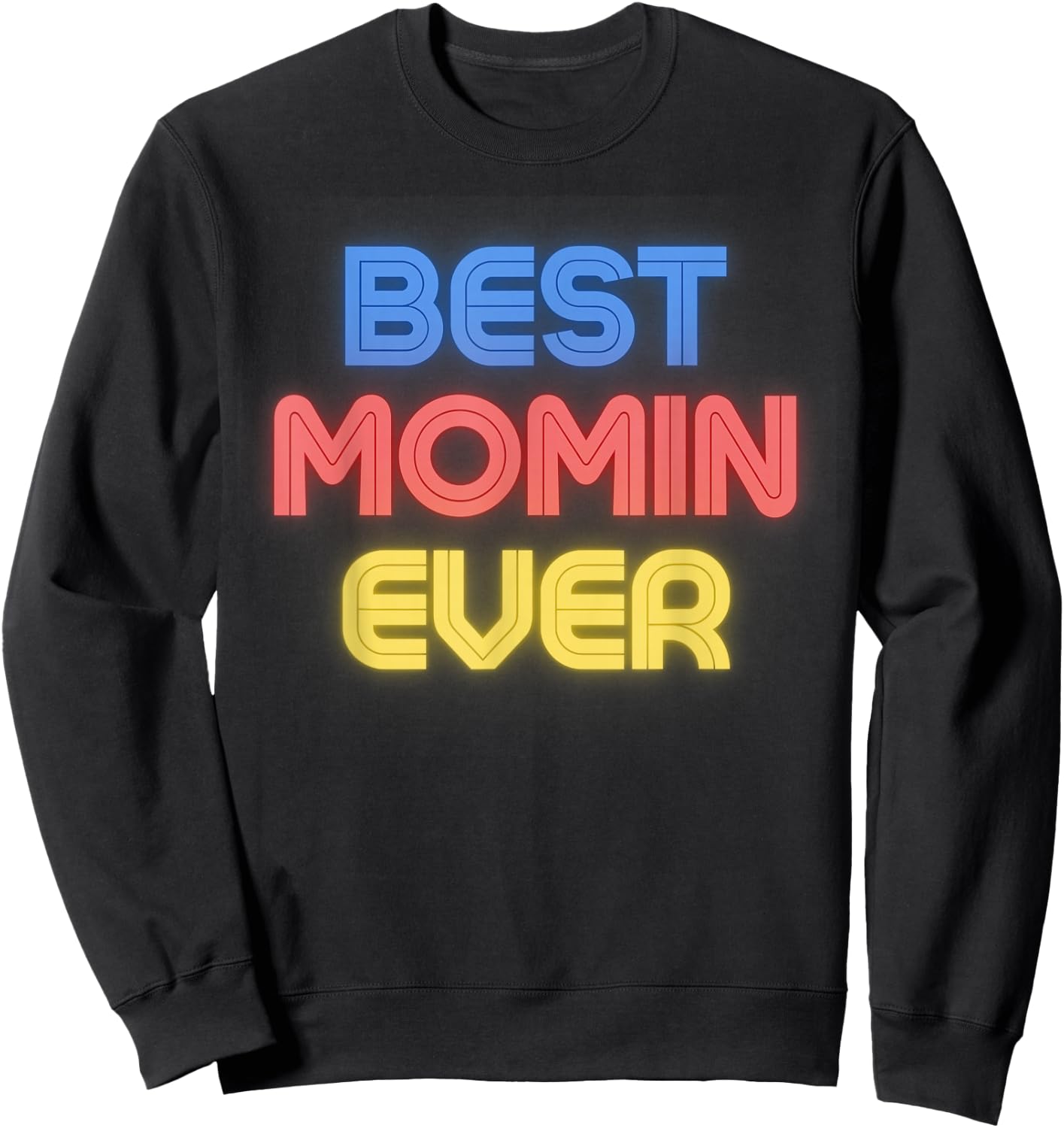 Best Momin Ever - Funny Momin Name Momin Sweatshirt - Sweatshirt | Black