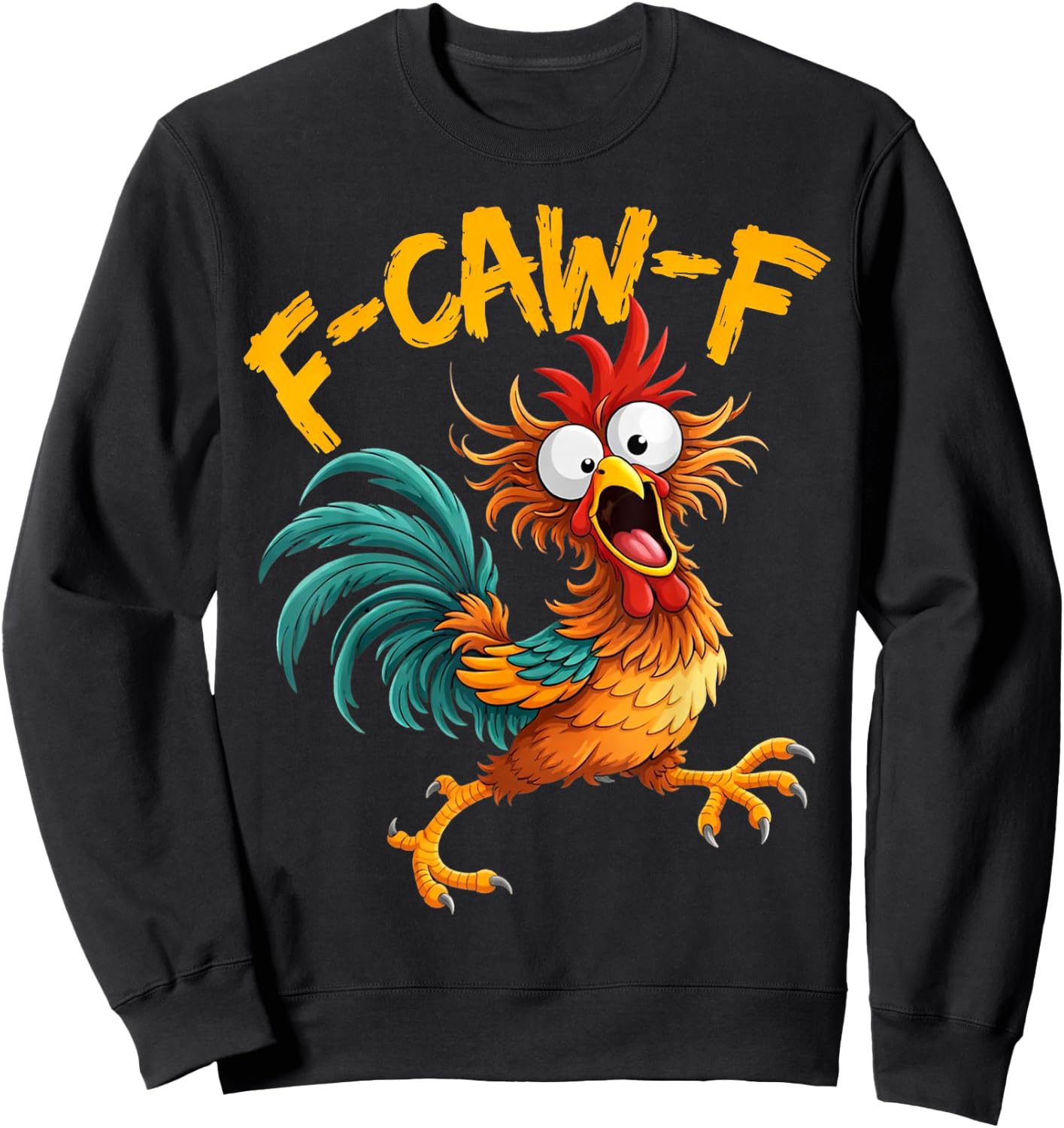F-Caw-F Huhn lustiger Hahn Fcawf Erwachsenen-Humor Meme Sweatshirt - Sweatshirt | Black