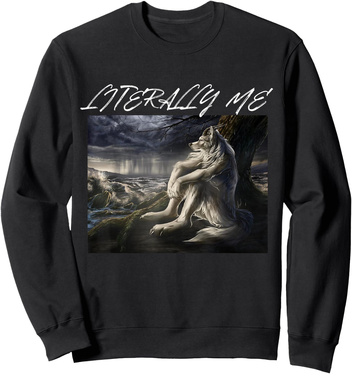 Literally Me Funny Alpha Werewolf Werewolf Meme , Black, S Sweatshirt - Sweatshirt | Black