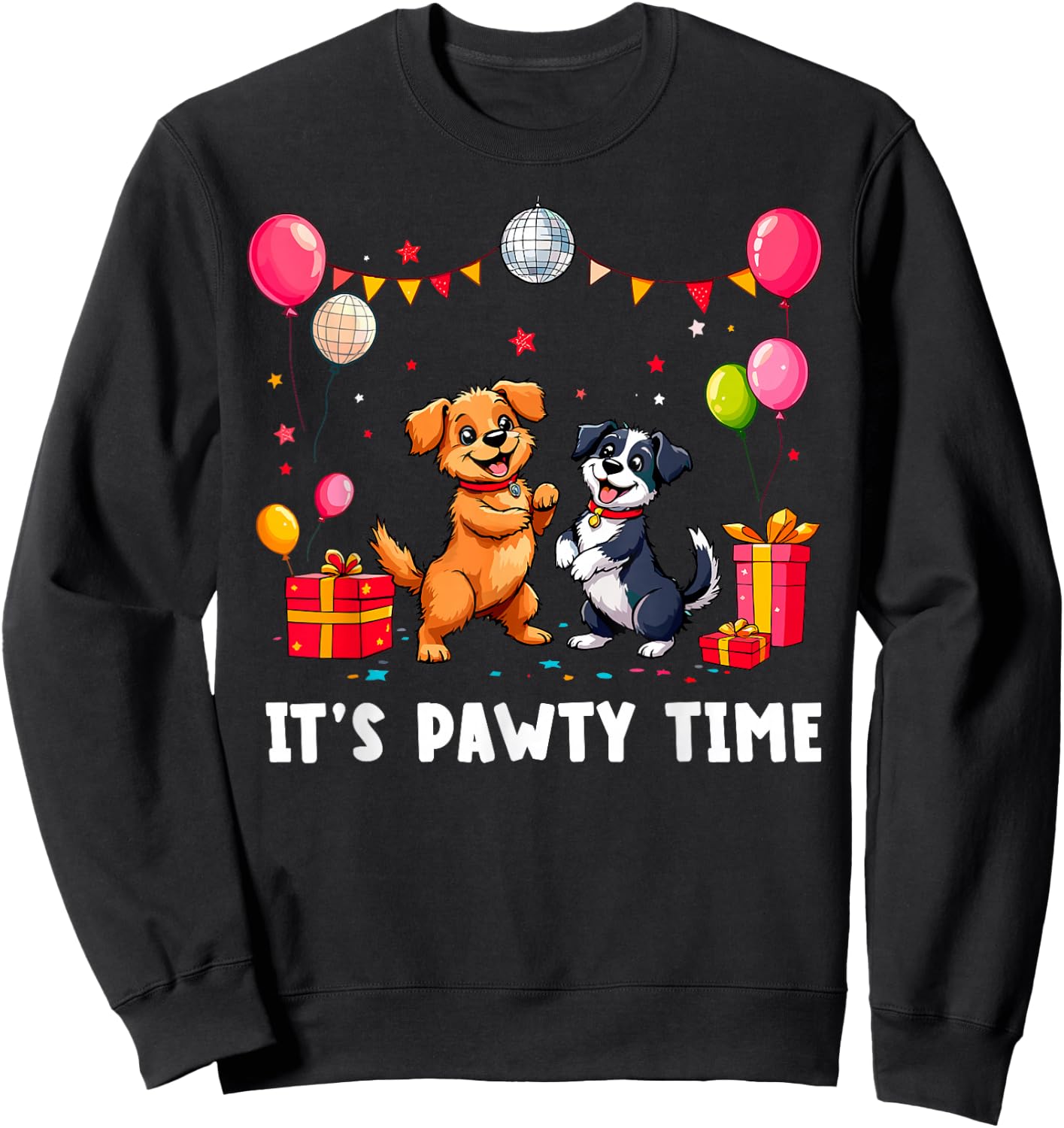 It's Pawty Time Dog's Birthday Party Funny Dog Holiday Sweatshirt - Sweatshirt | Black
