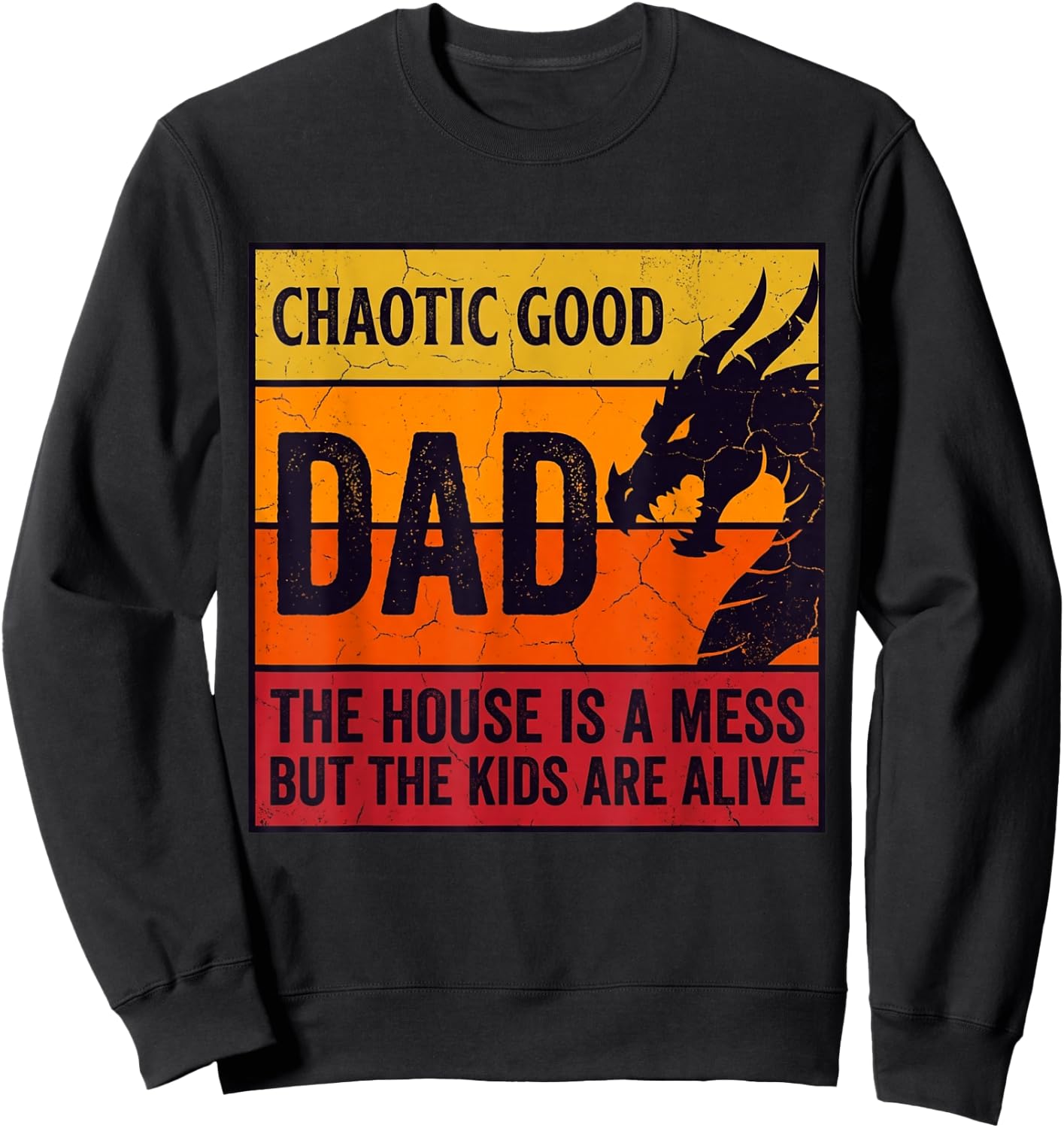 Chaotic Good Dad The House is A Mess Funny Gamer for Father Sweatshirt - Sweatshirt | Black