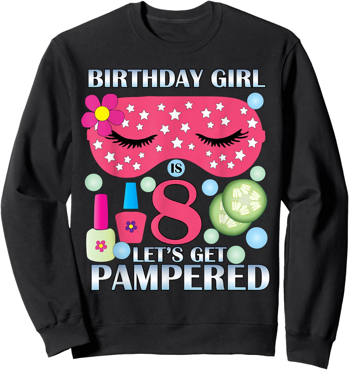 Spa Birthday Party Themed Birthday Girls Age 8 Sweatshirt - Sweatshirt | Black