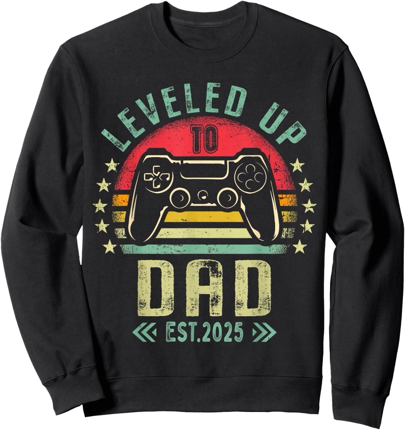 I Leveled Up To Dad 2025 Promoted To Daddy Level Unlocked Sweatshirt - Sweatshirt | Black