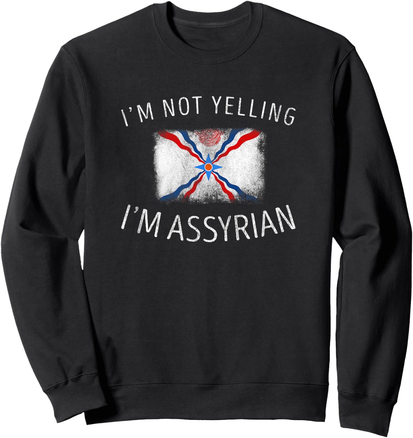 Family Heritage Gifts Assyrian Pride Black - I'm Not Yelling, I'm Assyrian - Funny Assyria Flag Sports - Men's Small Sweatshirt - Sweatshirt | Black