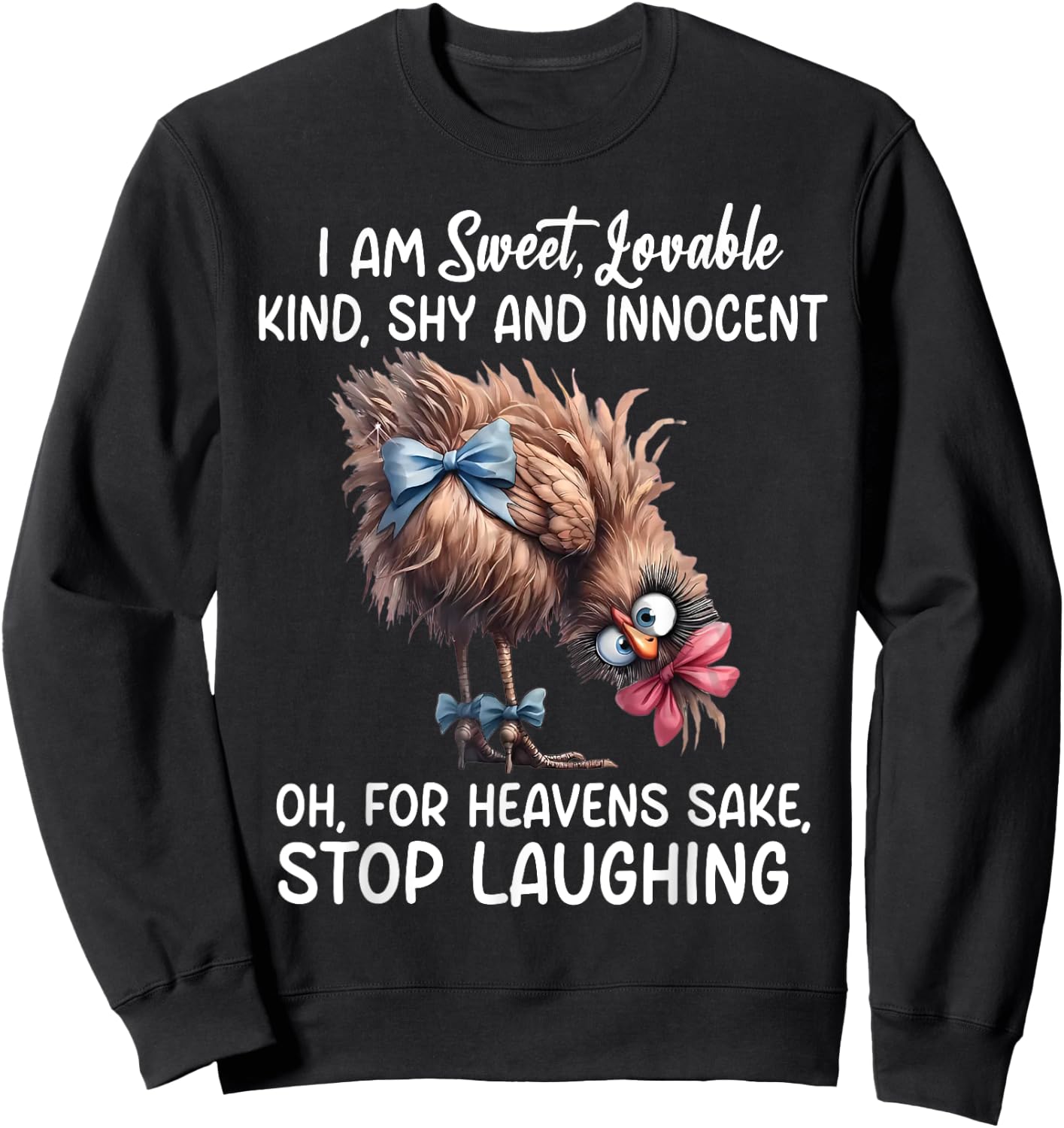 Chicken I Am Sweet Lovable Kind Shy And Innocent Sweatshirt - Sweatshirt | Black