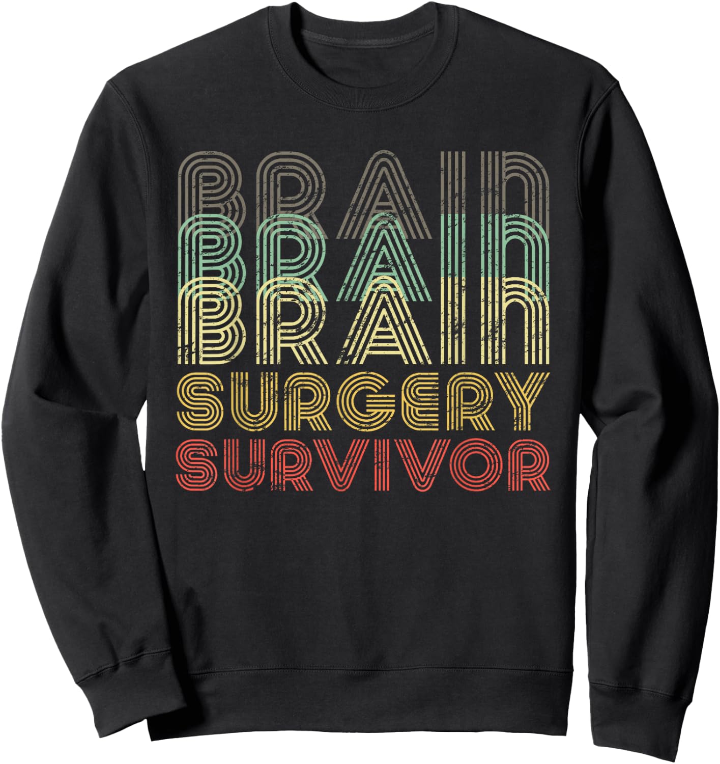 Retro Brain Surgery Survivor Shirt Hospital Get Well Gift Sweatshirt - Sweatshirt | Black
