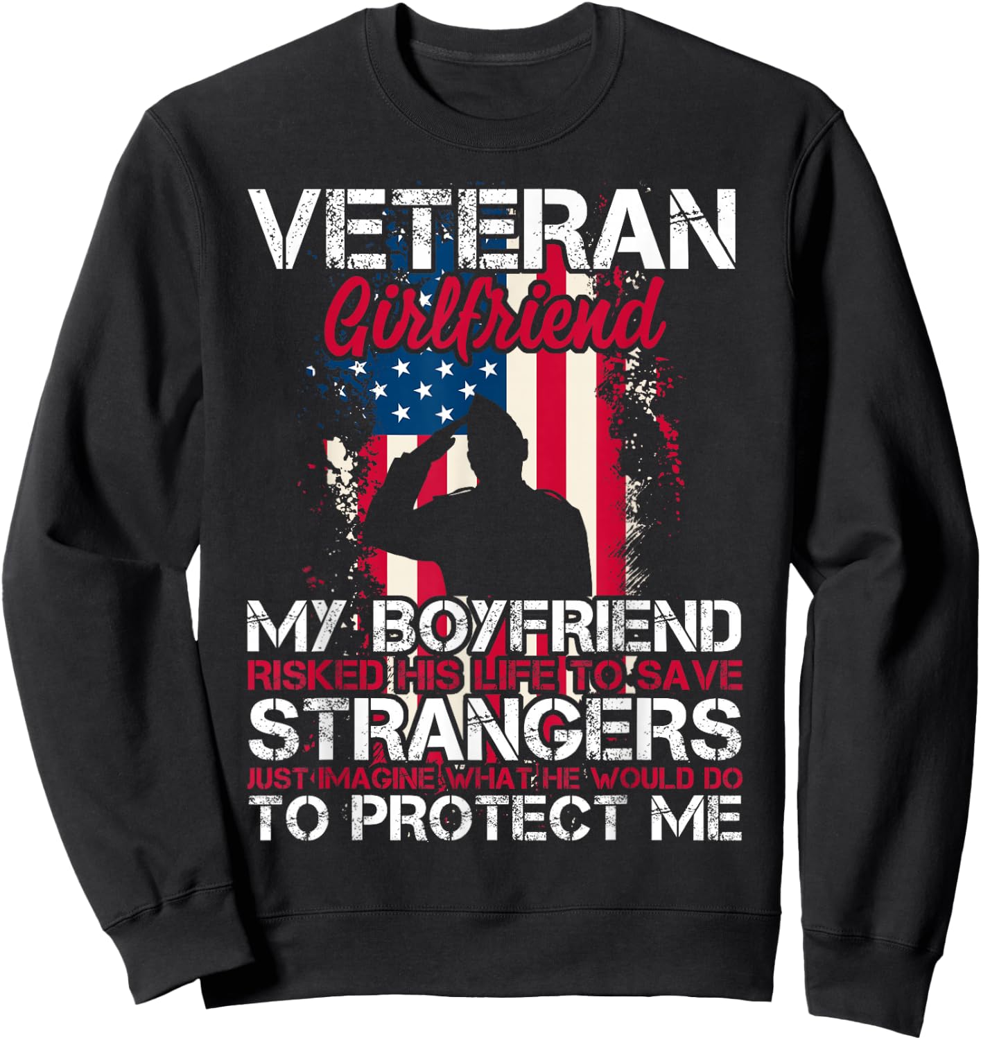 Proud Veteran Girlfriend Sweatshirt - Sweatshirt | Black