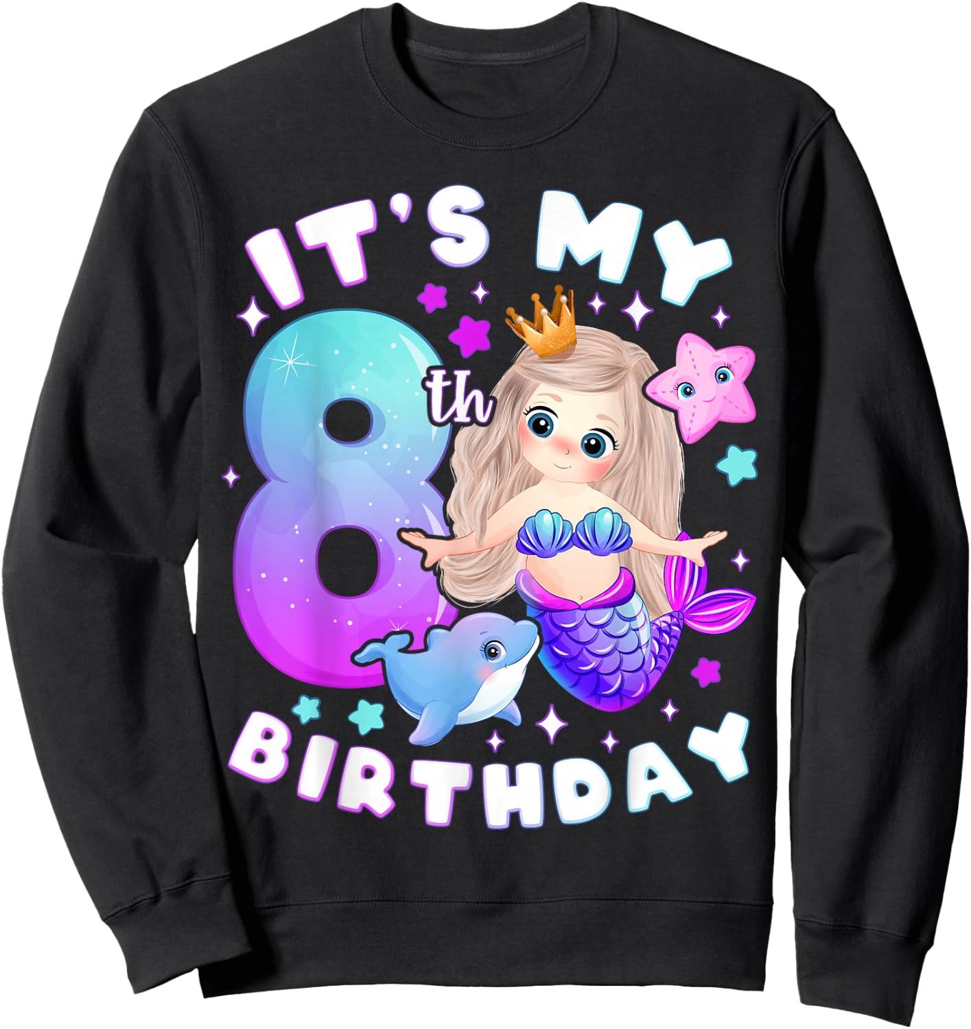 8th Birthday, Girl 8 Years, Mermaid, Number 8 Sweatshirt - Sweatshirt | Black