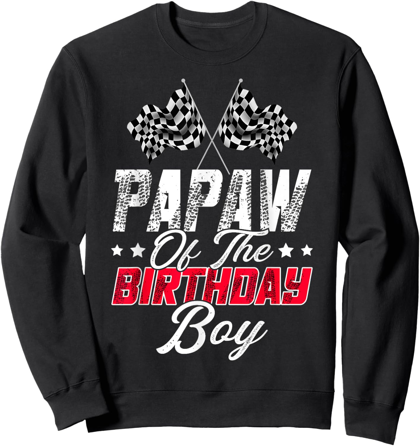 Race Car Papaw Of The Birthday Boy Racing Family Pit Crew Sweatshirt - Sweatshirt | Black
