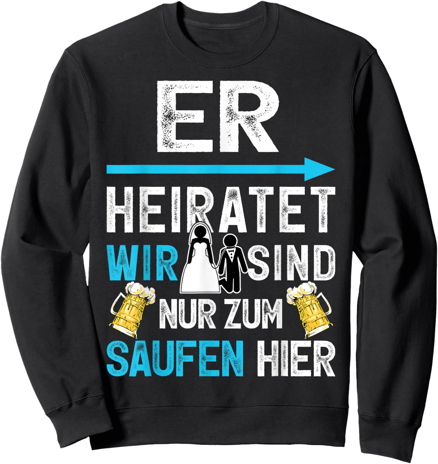 Junggesellenabschied Polterer Polterabend Männer JGA Sweatshirt - Sweatshirt | Black