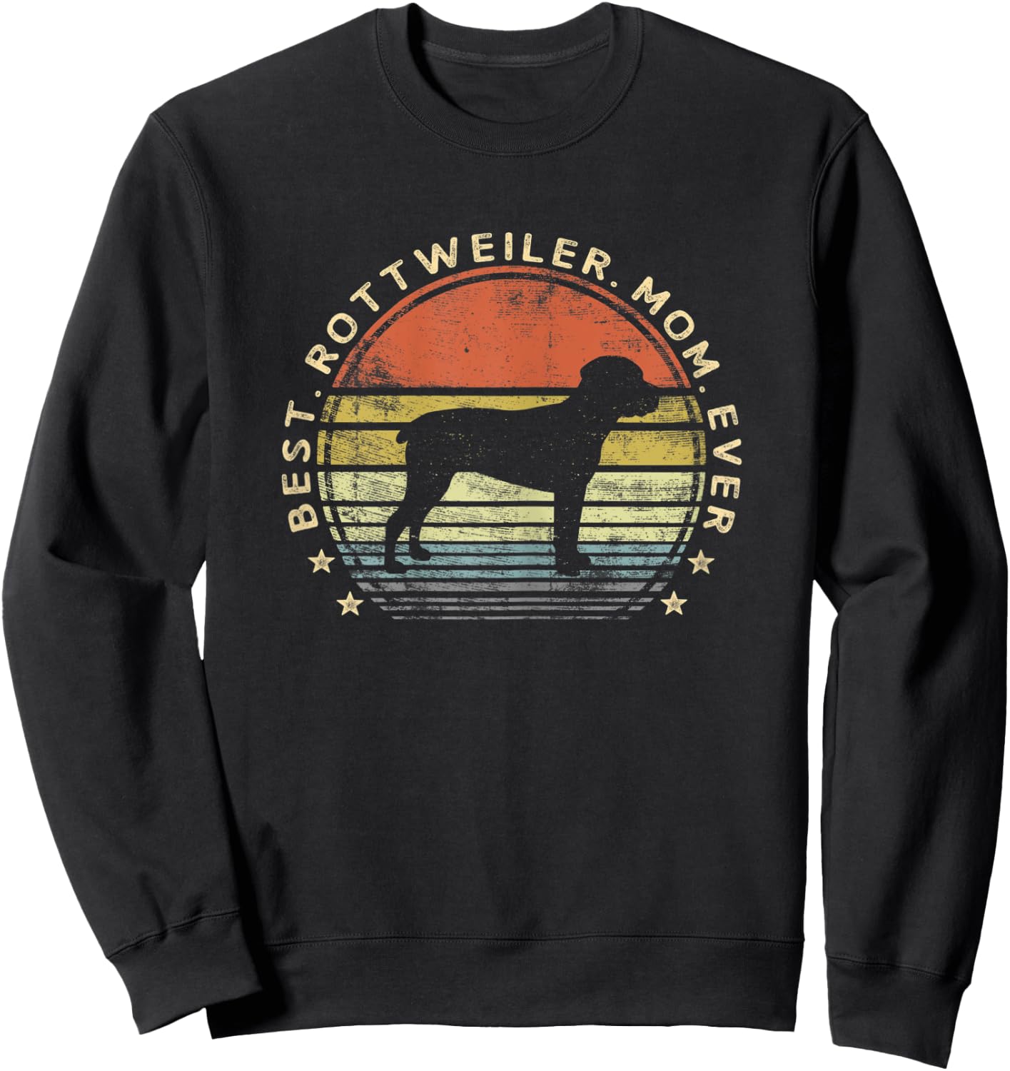 Best Rottweiler Mom Ever Dog Lover Owner Gifts Rottie Mama Women Sweatshirt - Sweatshirt | Black