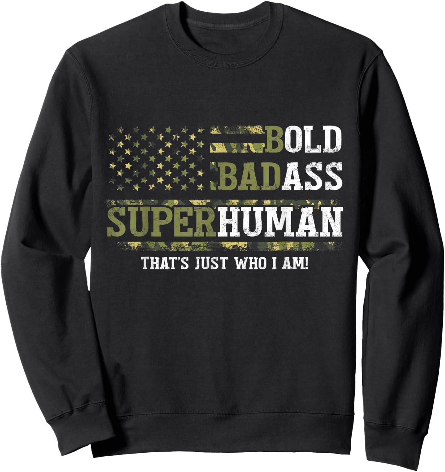 Bold Badass Superhuman That's Just Who I Am Old Ass Man Sweatshirt - Sweatshirt | Black
