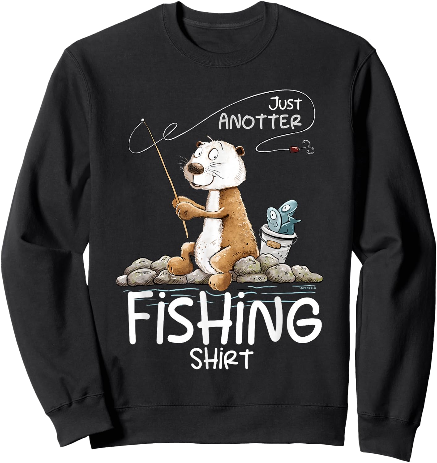 Funny Fishing Otter Just Anotter Fishing Sweatshirt - Sweatshirt | Black