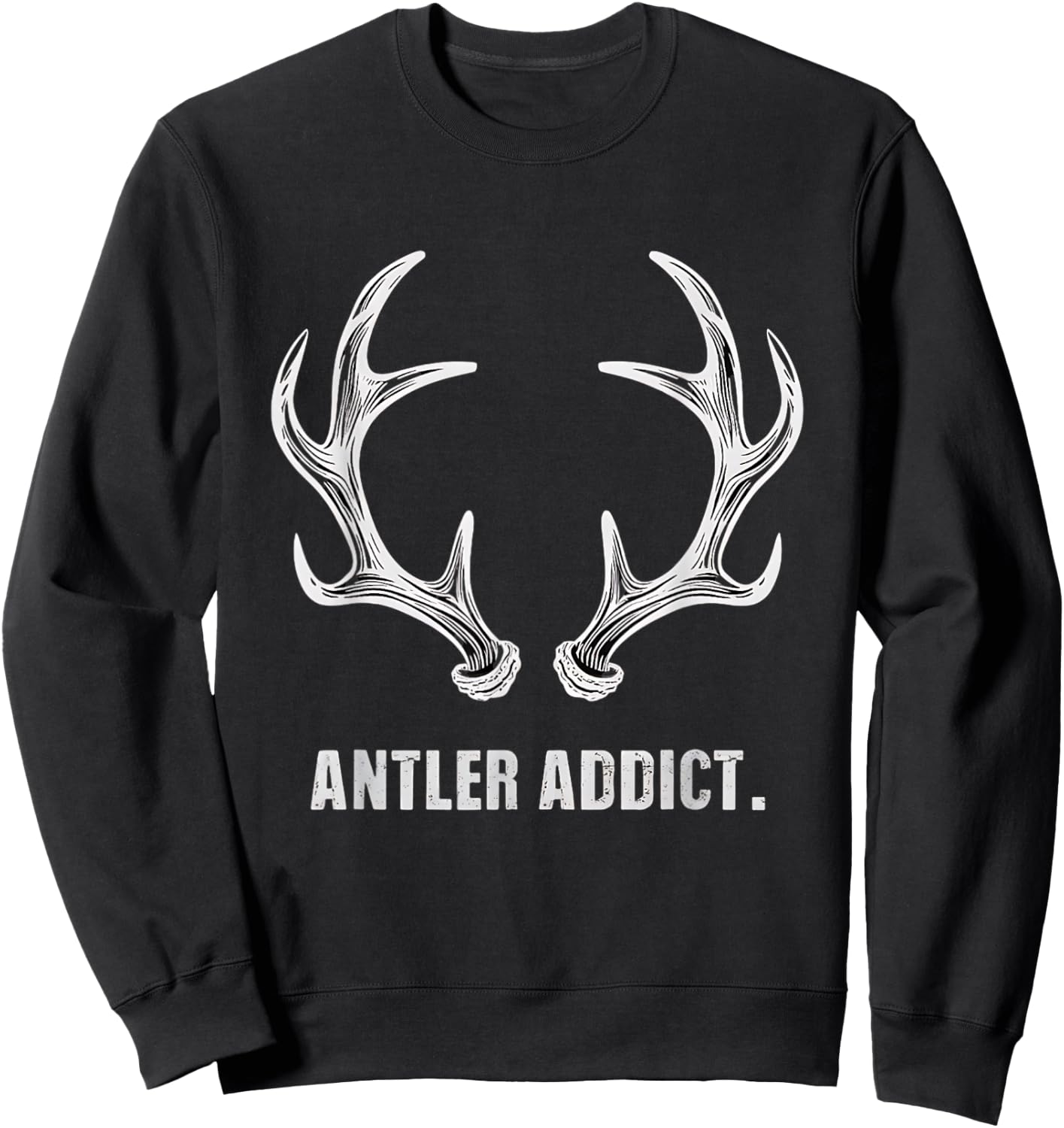 Shed Hunting Antler Collector Antler Addict Sweatshirt - Sweatshirt | Black