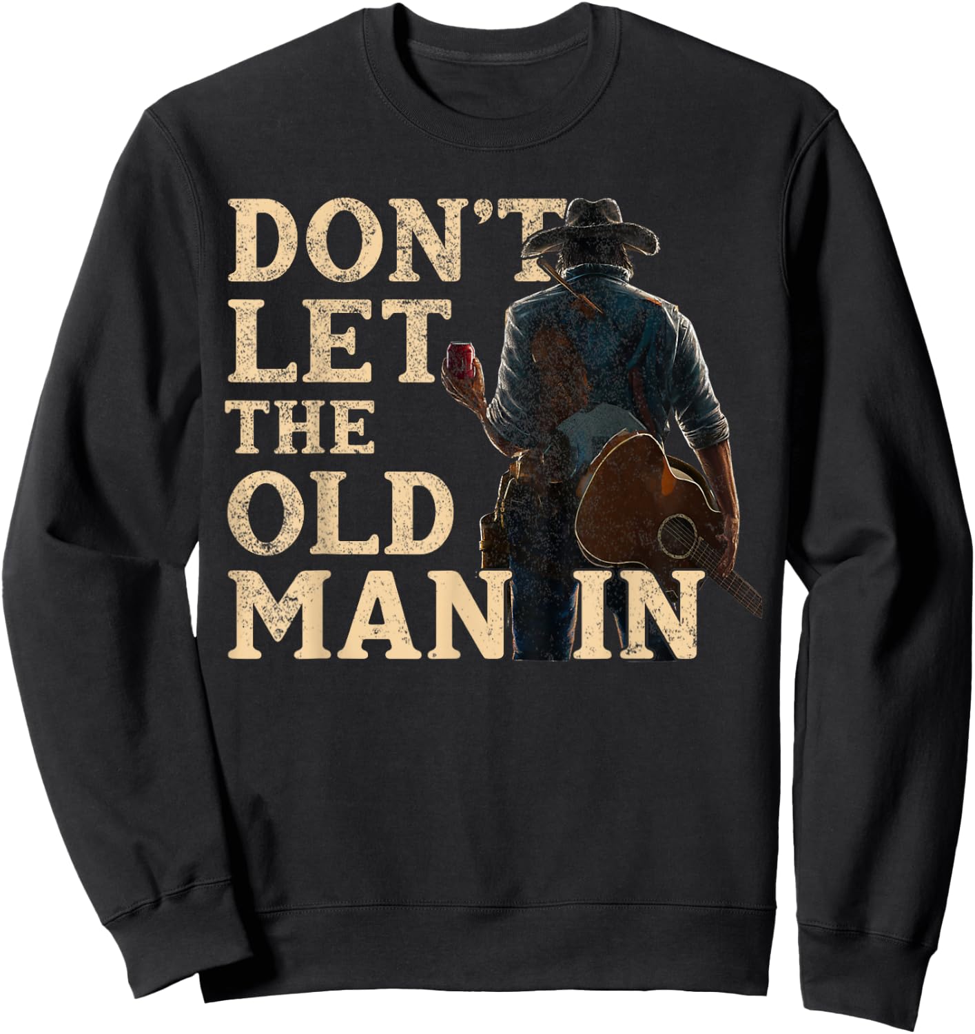 Don't Let The Old Man In Man Cowboy Sweatshirt - Sweatshirt | Black