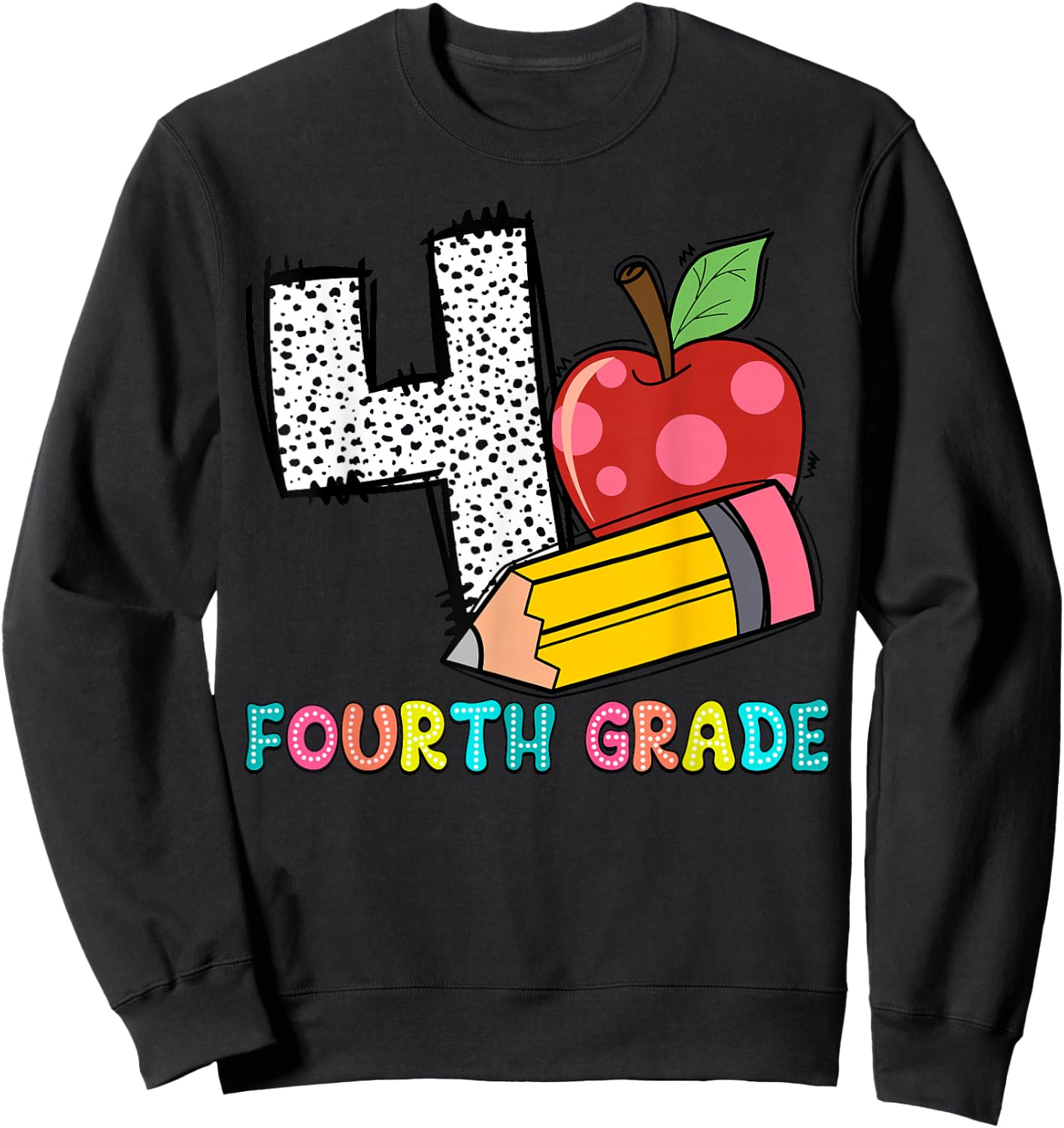 4 Is For Fourth Grade Teacher Pencil Apple Back To School Sweatshirt - Sweatshirt | Black