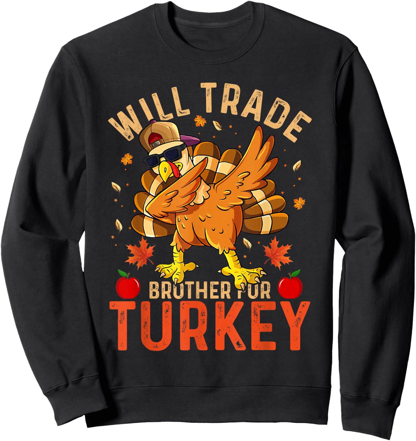 Will Trade Brother for Turkey Funny Thanksgiving Kid Toddler Sweatshirt - Sweatshirt | Black