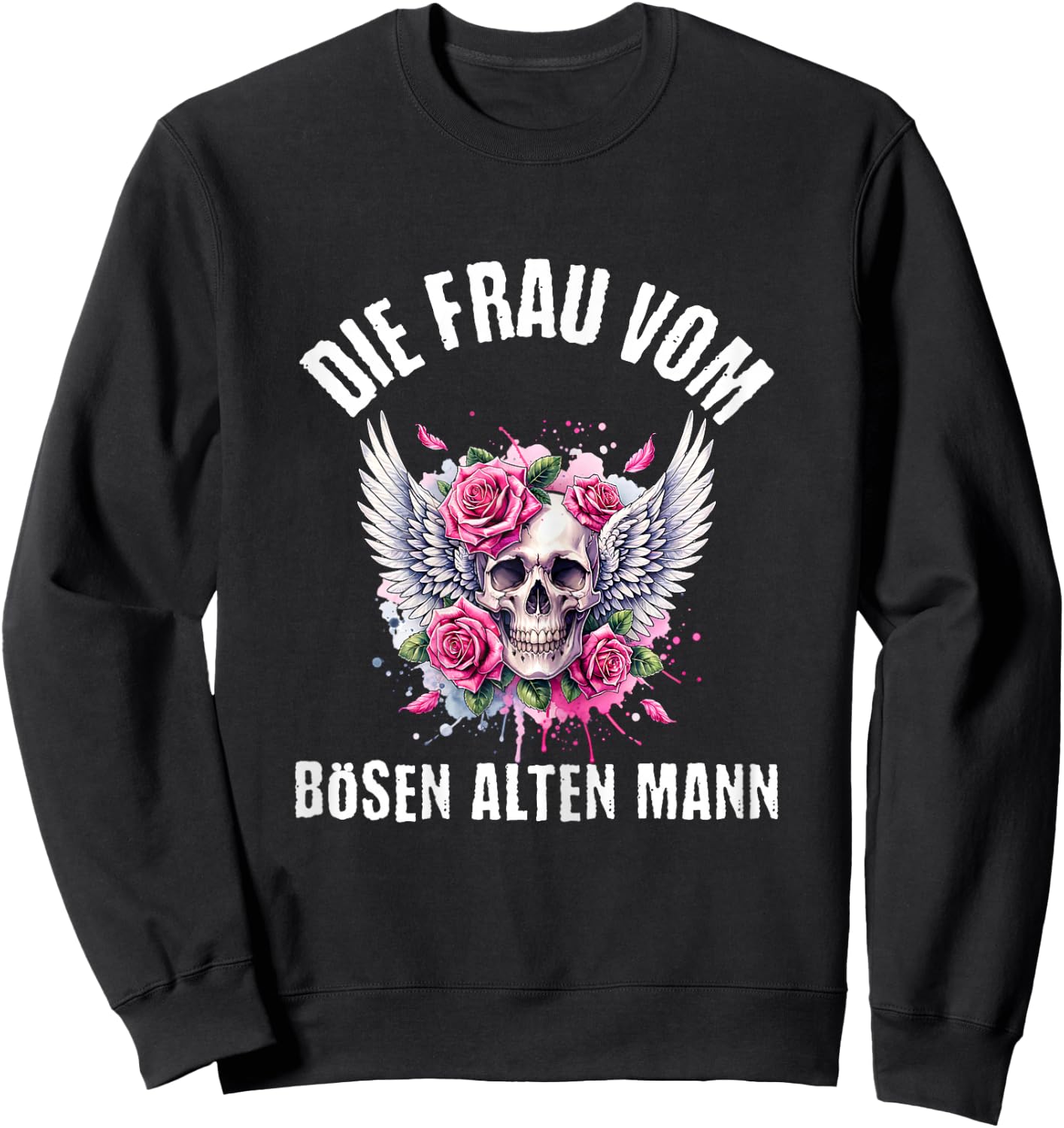 with German Text "Die Frau vom Bösen Alten Mann, black Sweatshirt - Sweatshirt | Black