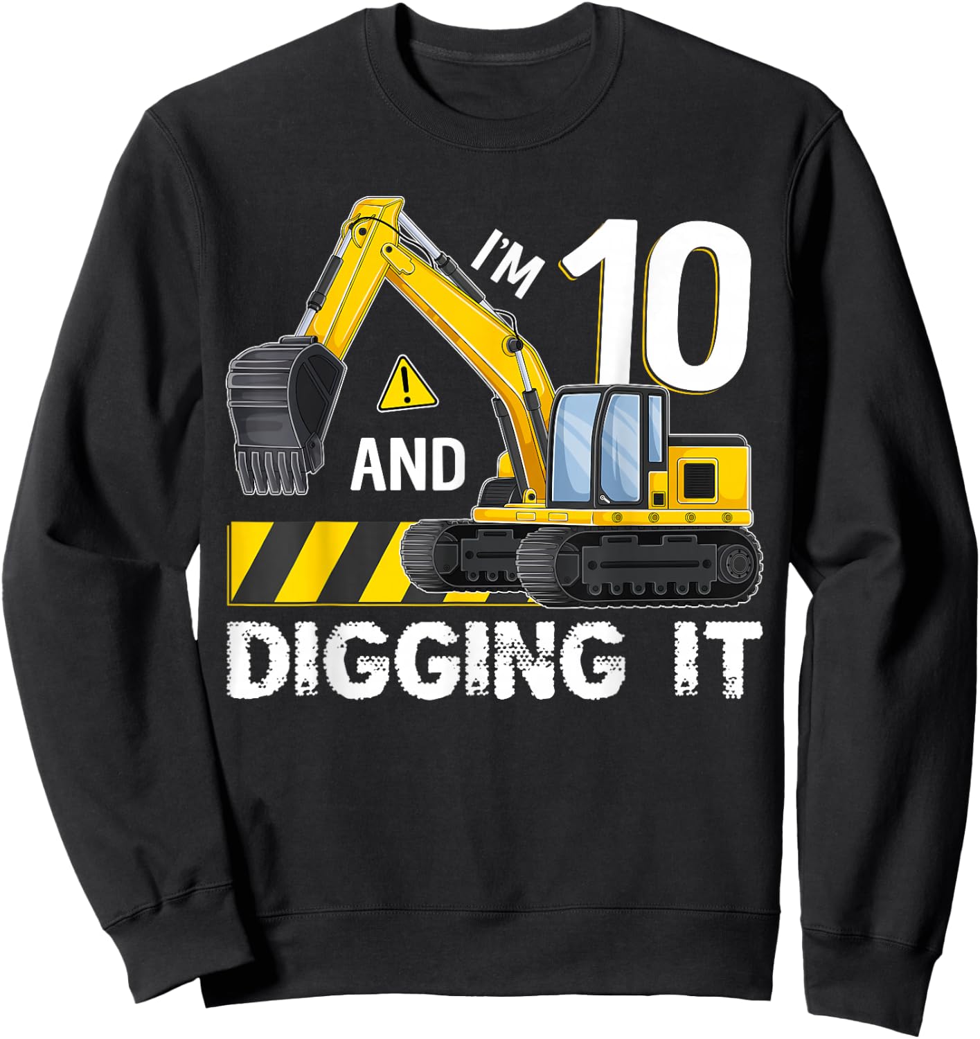 Kids Im 10 And Digging It Boy Excavator 10th Birthday Sweatshirt - Sweatshirt | Black