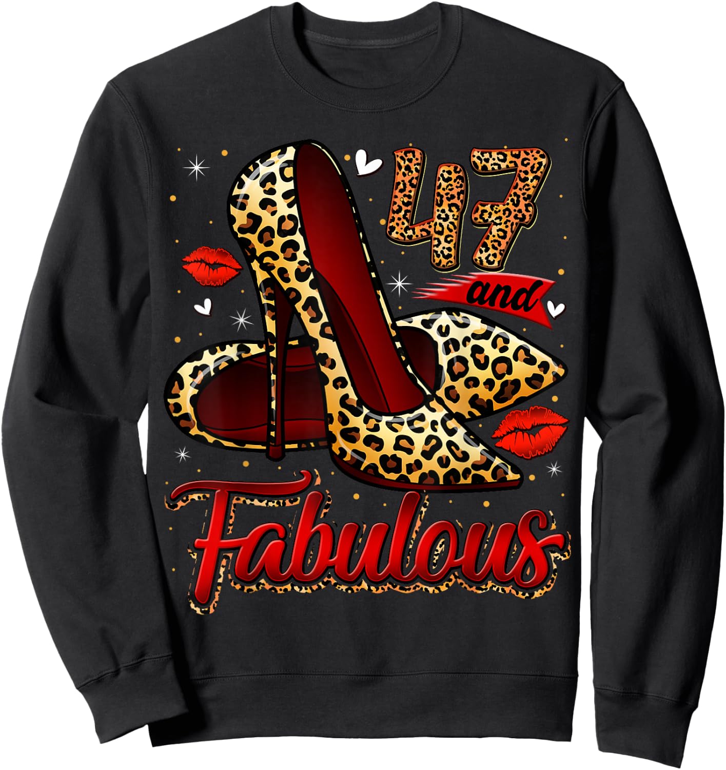 47 and Fabulous High Heels Stepping Into My 47th Birthday Sweatshirt - Sweatshirt | Black