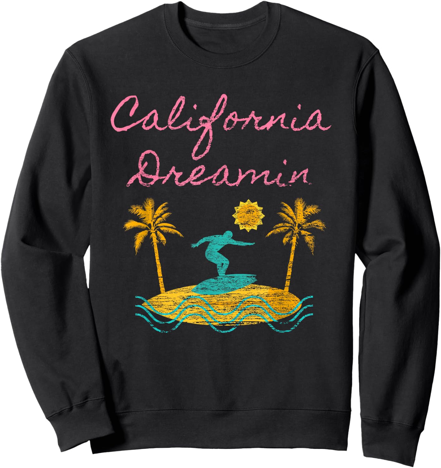 California Dreamin Surfing Retro Dreaming Sweatshirt - Sweatshirt | Black