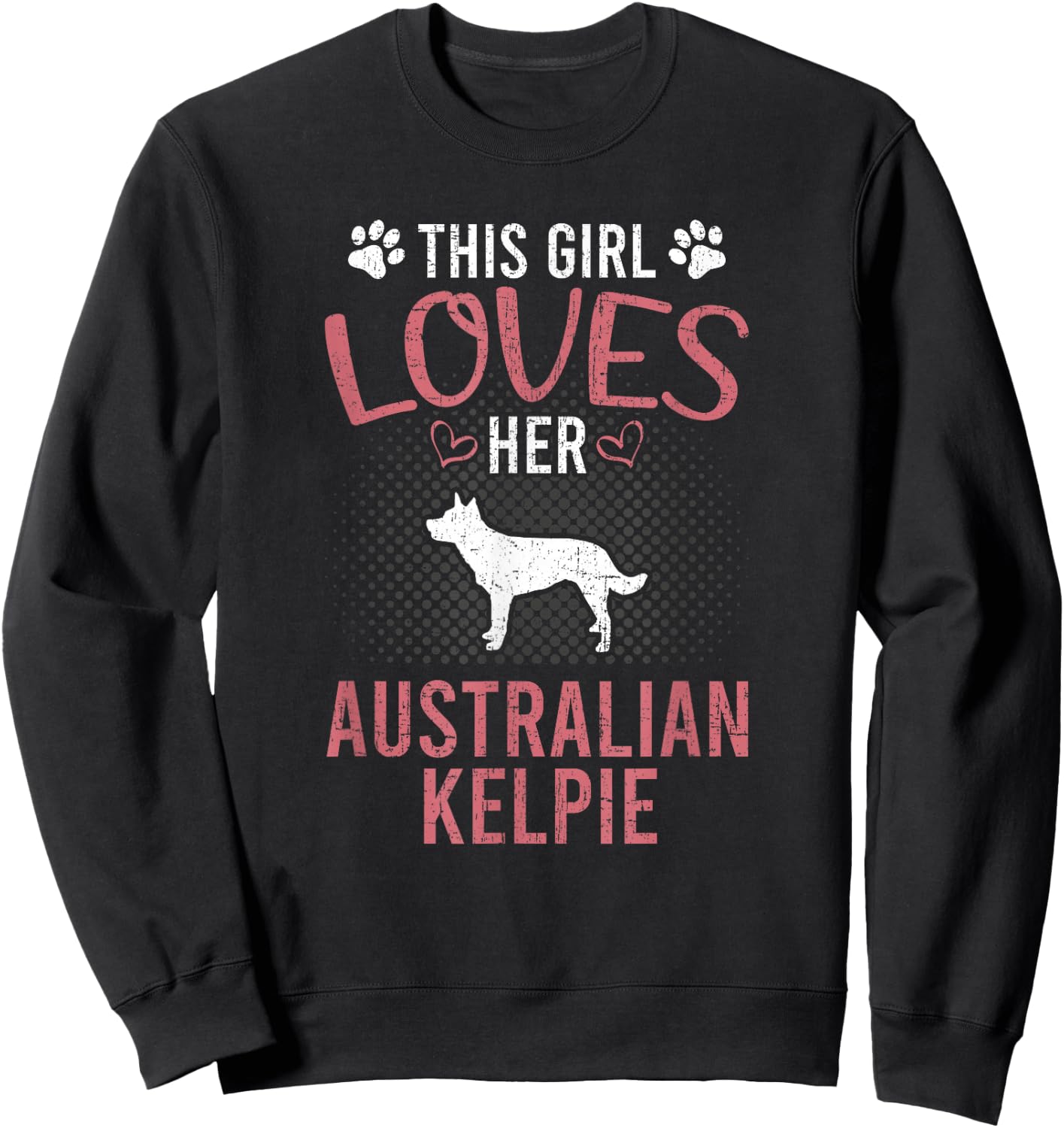 This Girl Loves Her Australian Kelpie Dog Lover Sweatshirt - Sweatshirt | Black