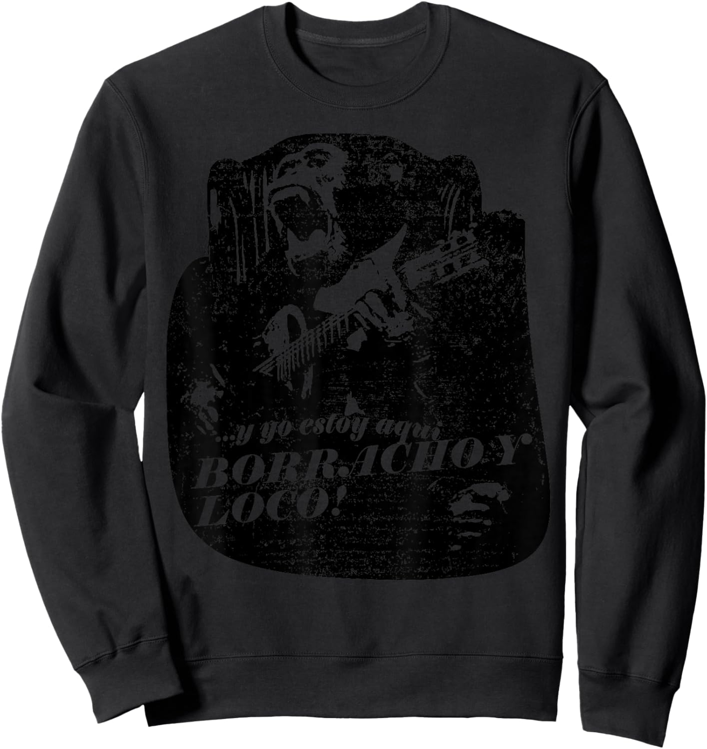 Borracho y loco latino latin spanish espanol cool Sweatshirt - Sweatshirt | Black
