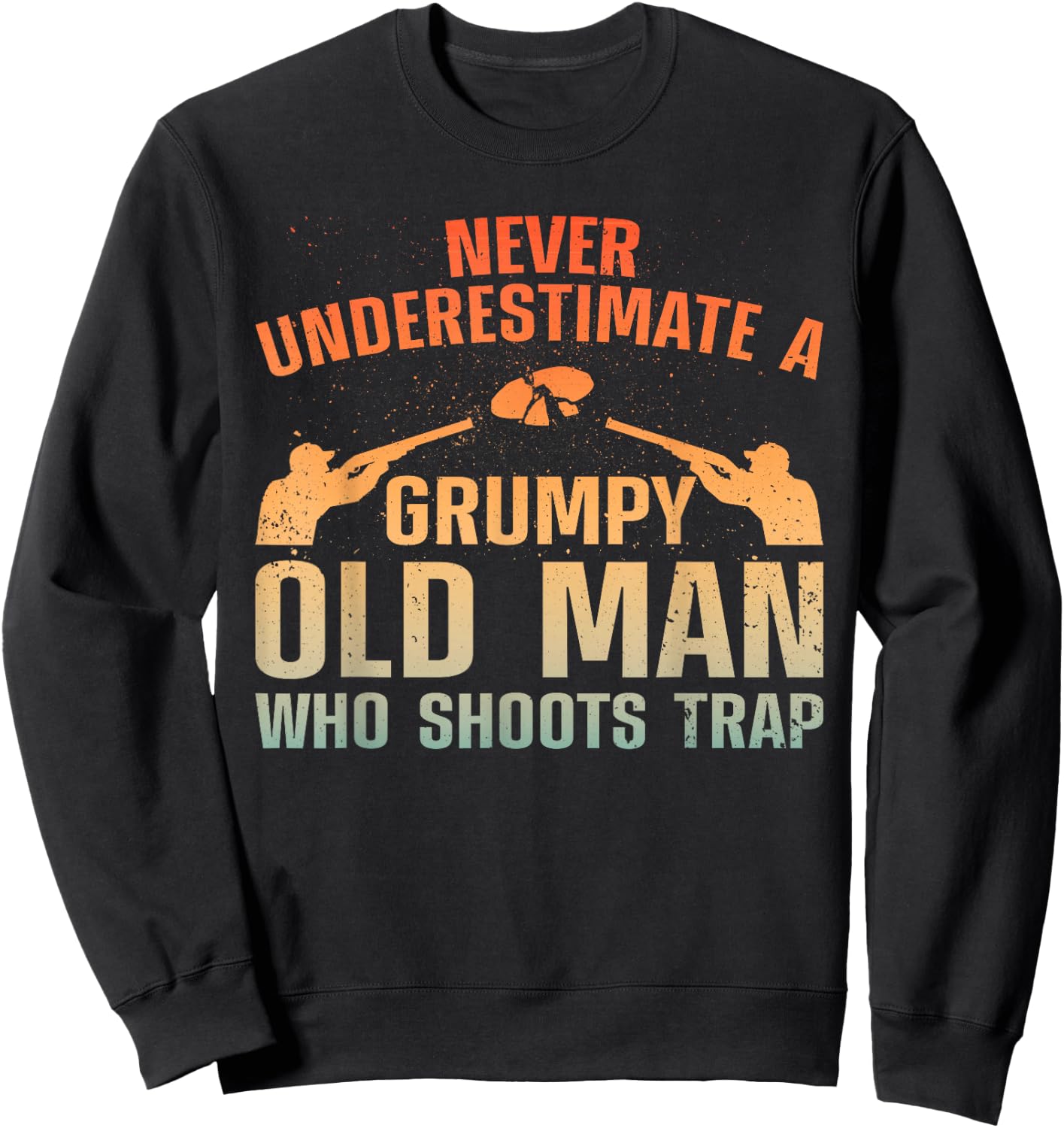 Cool Trap Shooting Dad Grandpa Skeet Target Shooter Sweatshirt - Sweatshirt | Black
