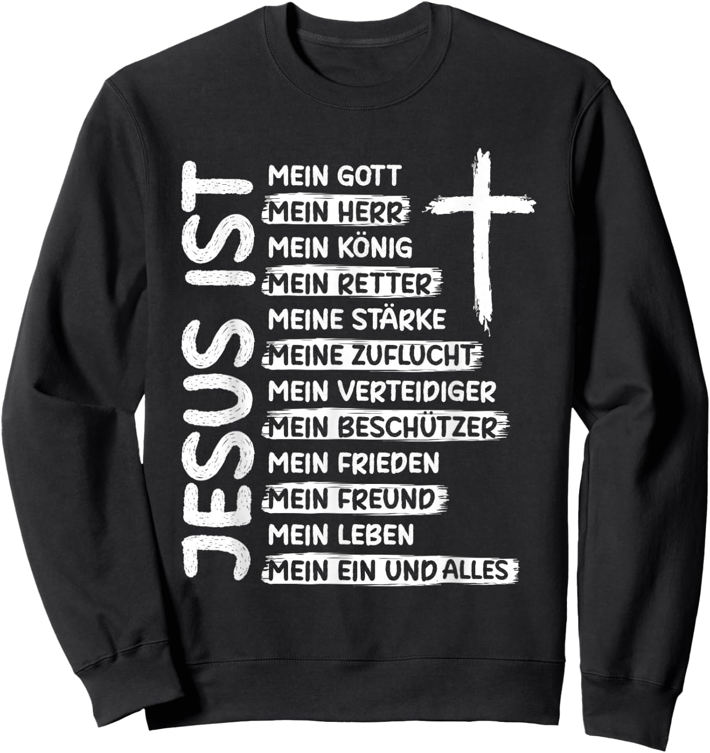 with German Text "Jesus ist Mein Gott Mein Herr" Christianum Christen Jesus, black Sweatshirt - Sweatshirt | Black