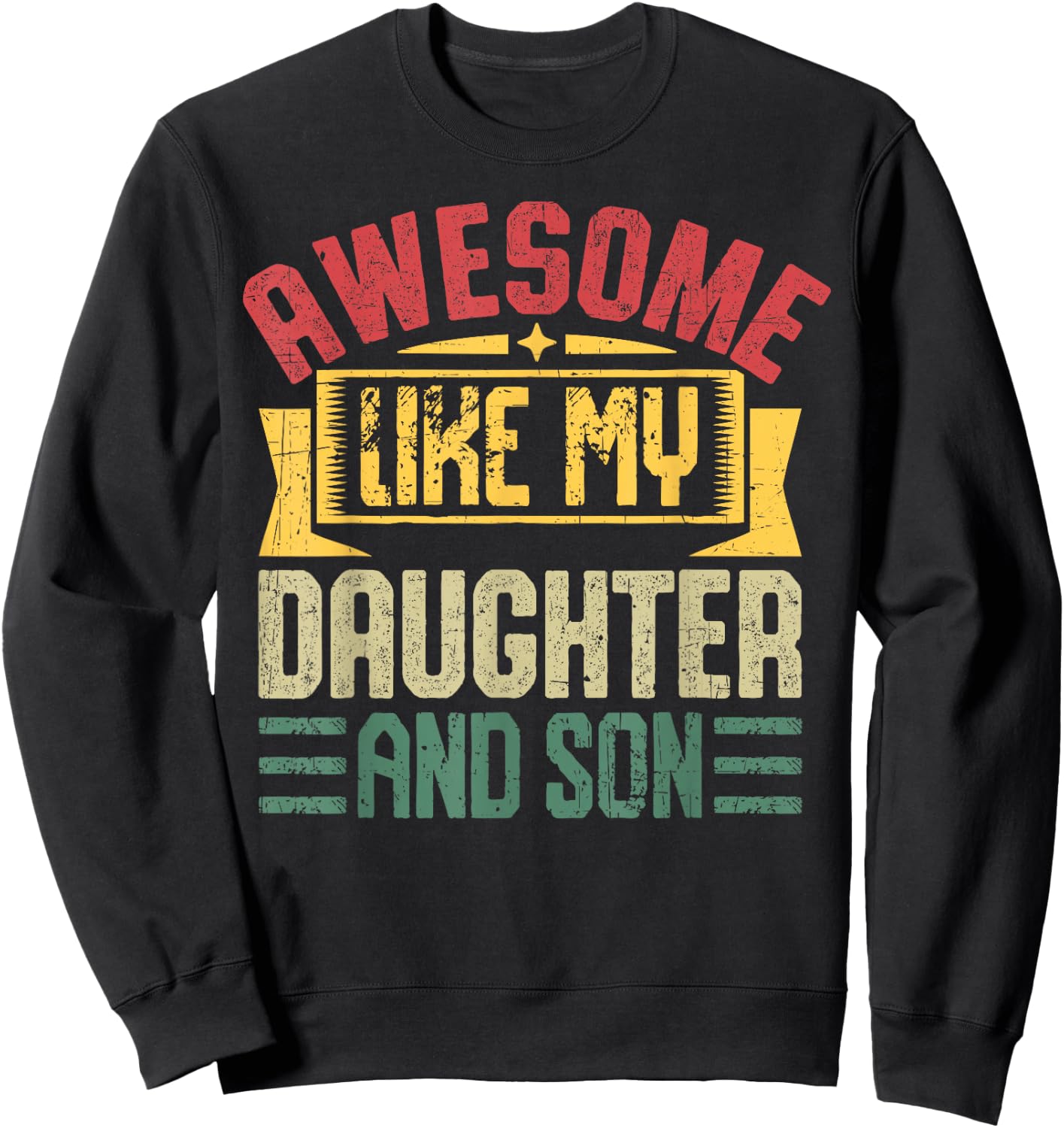 Awesome Daughter Son Parent Retro Awesome Like My Daughter Sweatshirt - Sweatshirt | Black