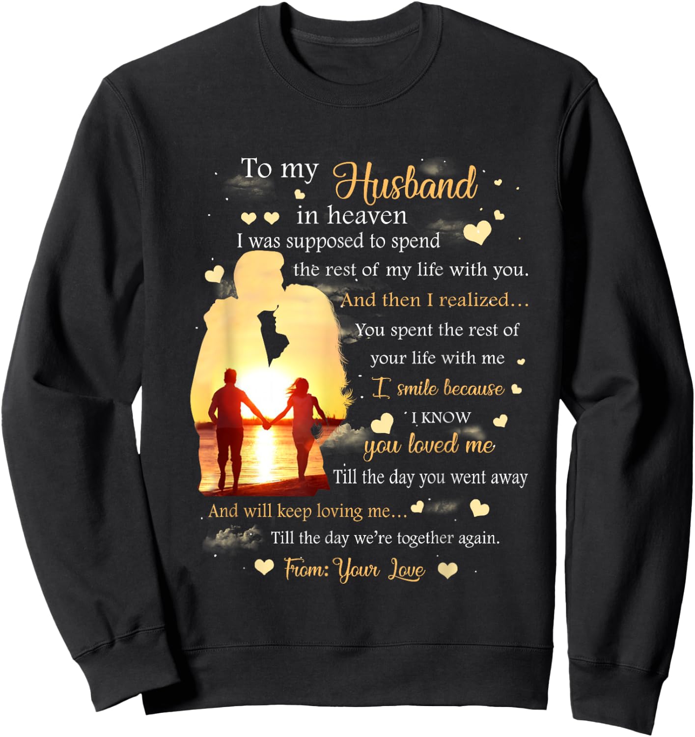 To my Husband in heaven Sweatshirt - Sweatshirt | Black
