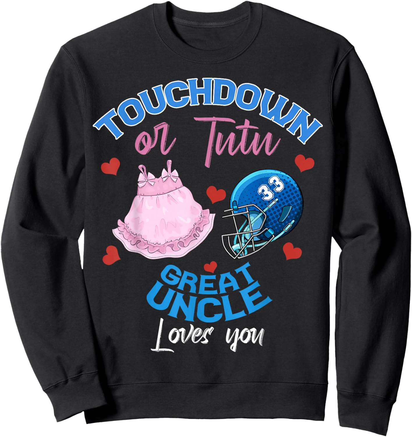 Touchdown or Tutu Great Uncle Loves Football Family 2026 Sweatshirt - Sweatshirt | Black