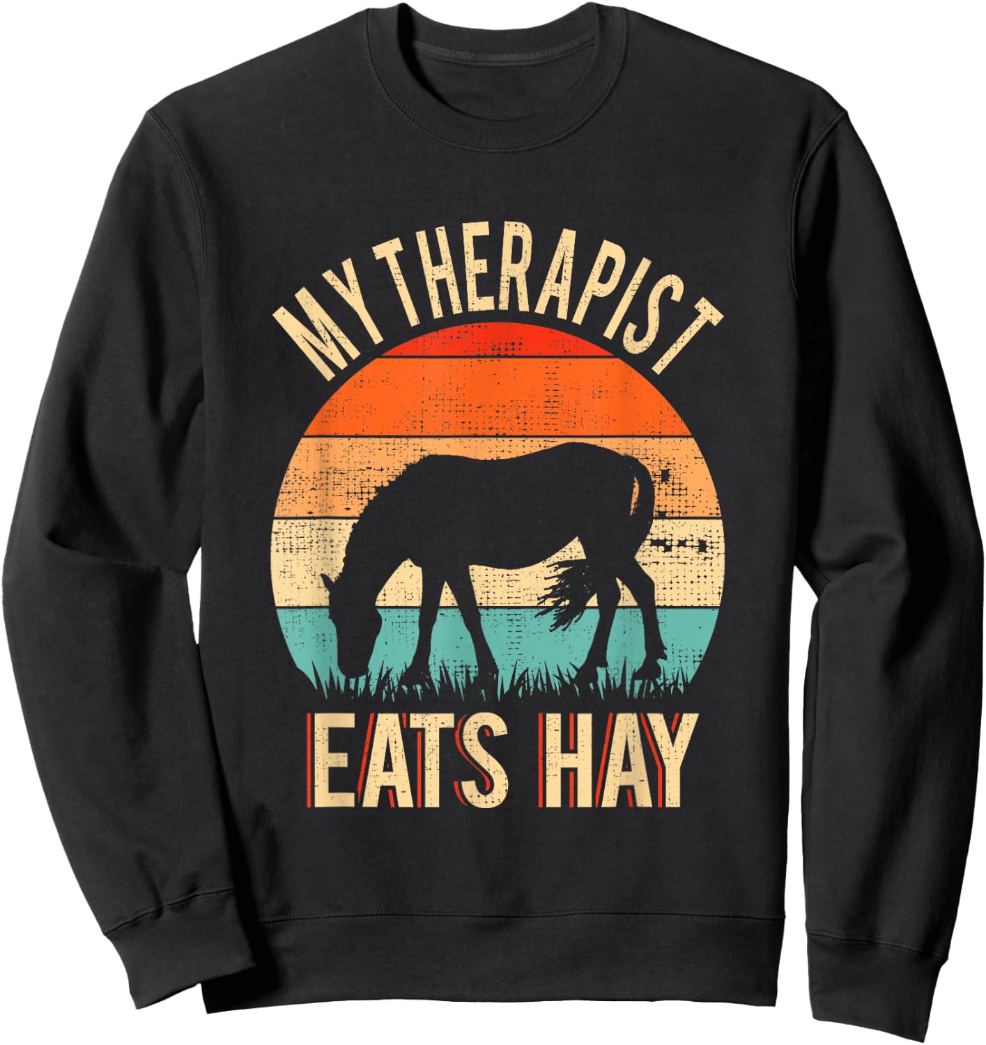 Funny "My Therapist Eats Hay" - Horseback Riding Sweatshirt - Sweatshirt | Black