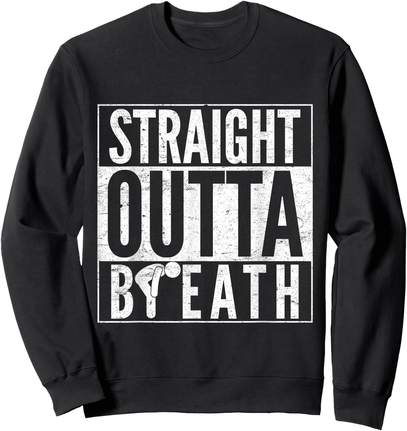 Straight Outta Breath Funny Running Jokes For Runner Sweatshirt - Sweatshirt | Black