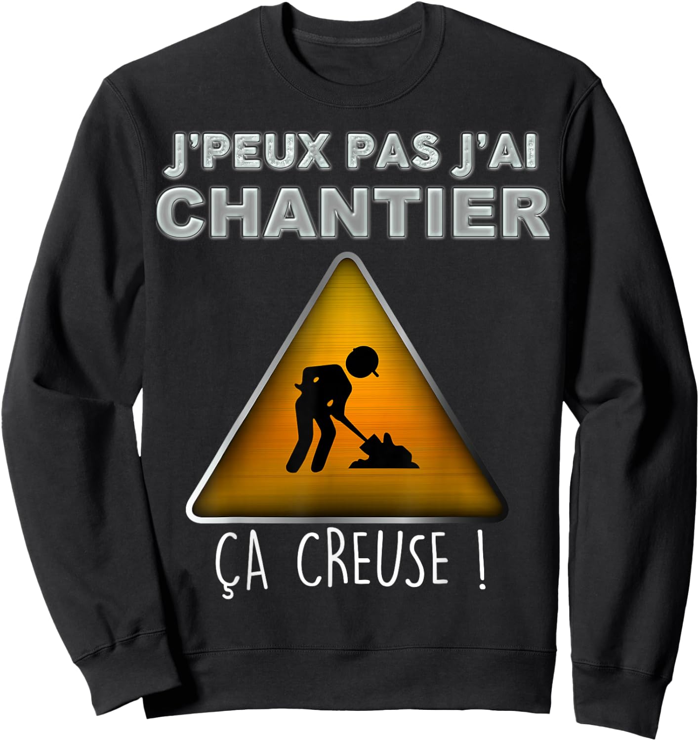 Je Peux Pas J'ai Chantier ça Hollow Construction , Black, S Sweatshirt - Sweatshirt | Black