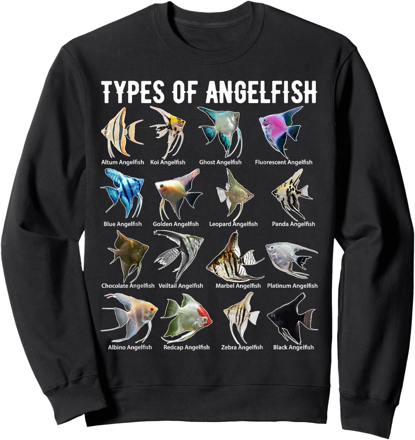 Types of Angelfish Shirt Angel Fish Fresh Water Aquarium Sweatshirt - Sweatshirt | Black