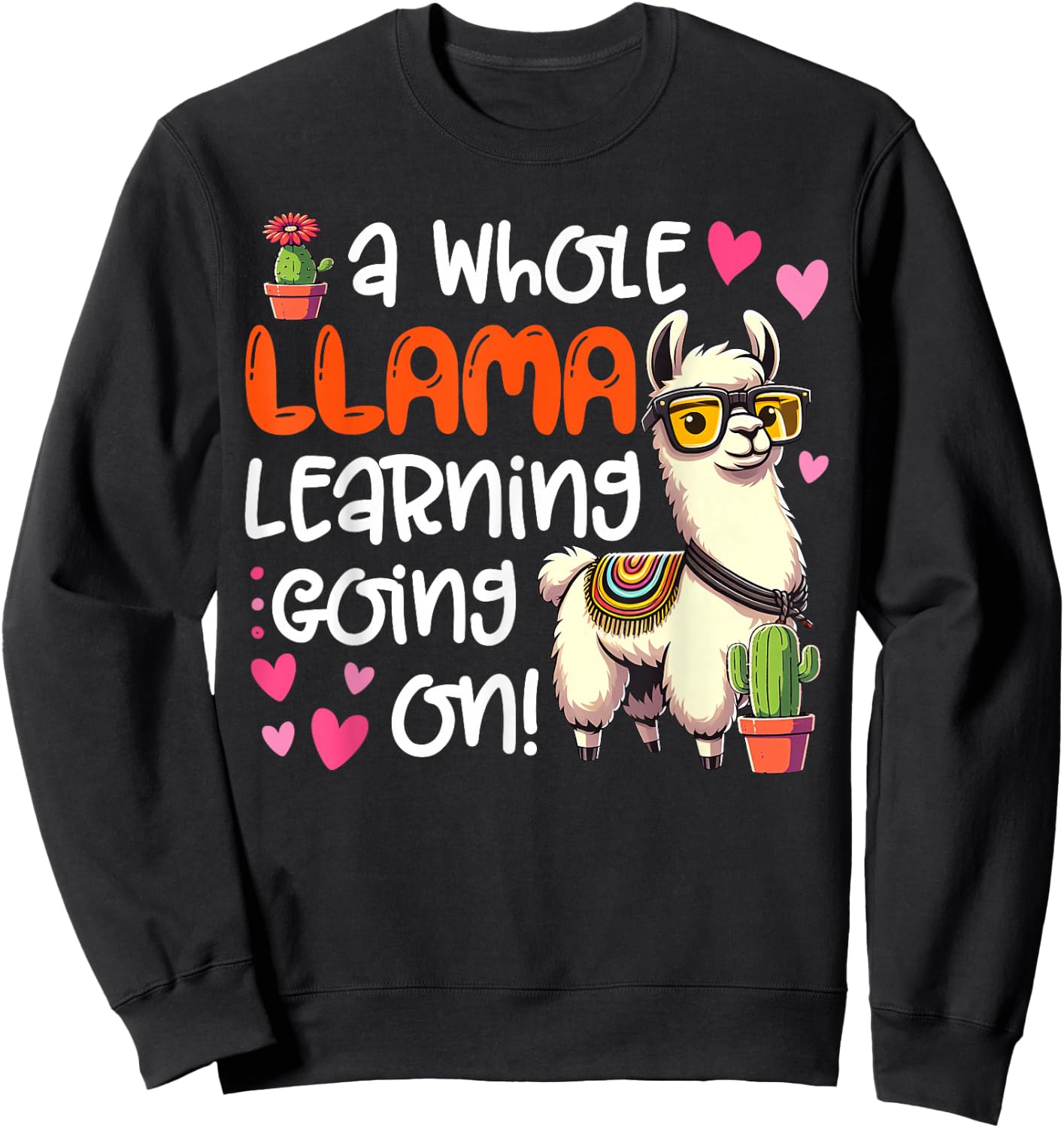 Llama Learning Teachers Students Alpaca Lover Back To School Sweatshirt - Sweatshirt | Black