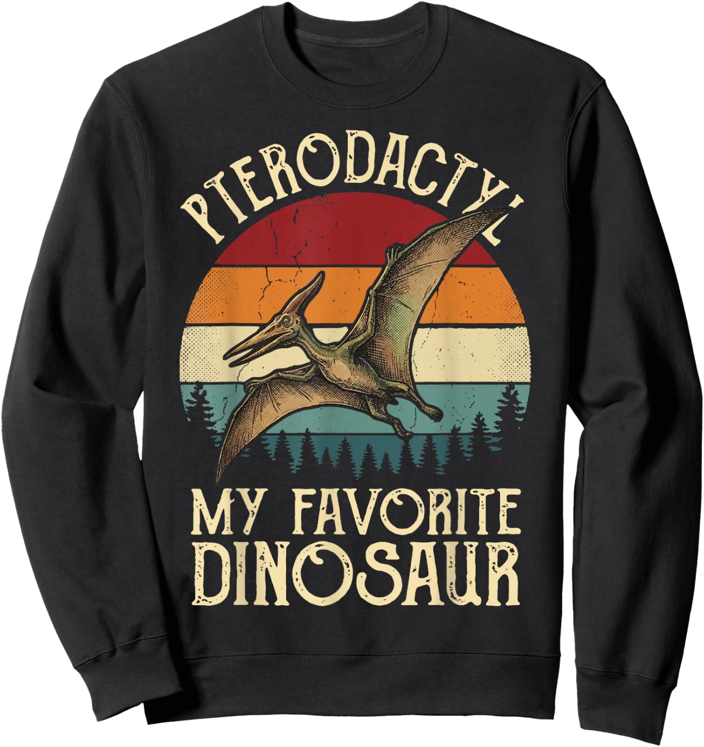 Pterodactyl My Favorite Dinosaur Sweatshirt - Sweatshirt | Black