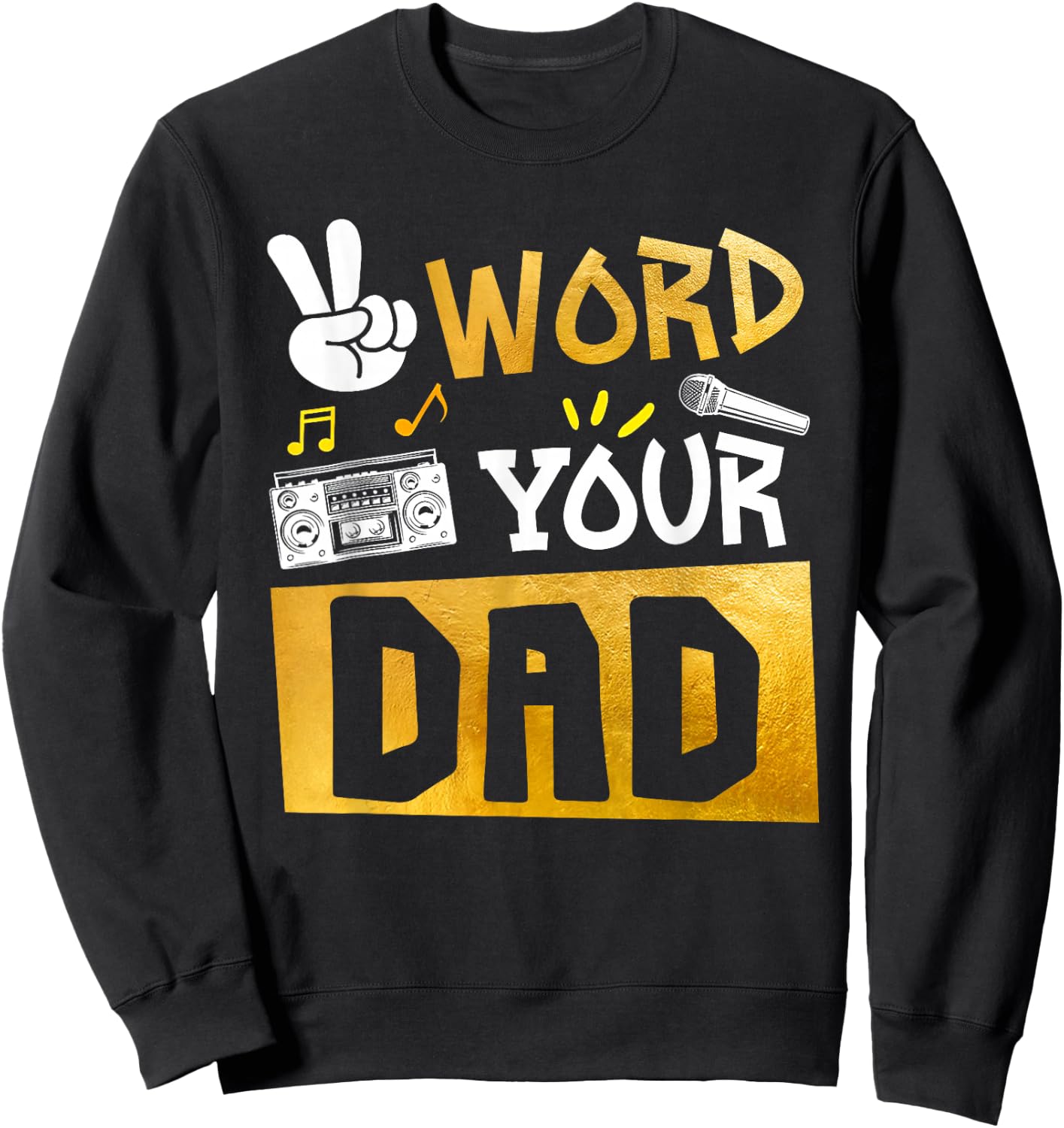 Word Your Dad - Daddy Of The Birthday Two Legit To Quit Sweatshirt - Sweatshirt | Black