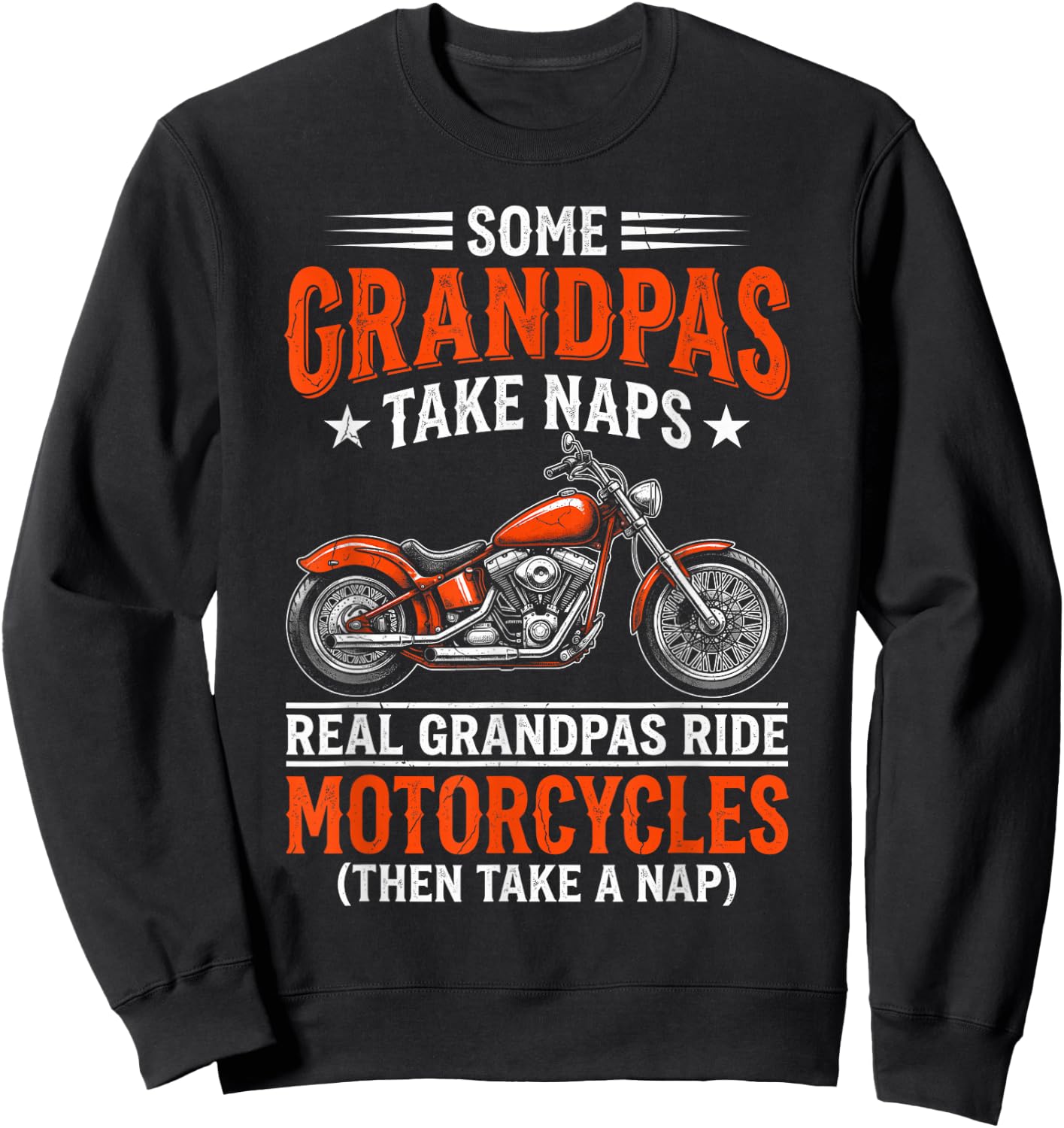 Real Grandpas Ride Motorcycles Funny Cruiser Bike Sweatshirt - Sweatshirt | Black