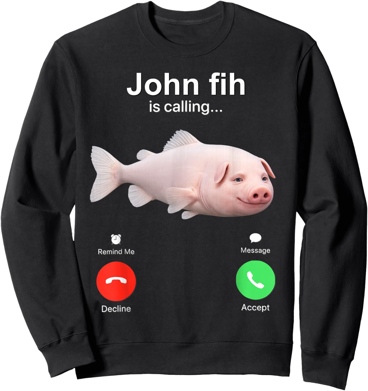 Funny John Pork Fih is Calling Brainrot Fih Meme Sweatshirt - Sweatshirt | Black