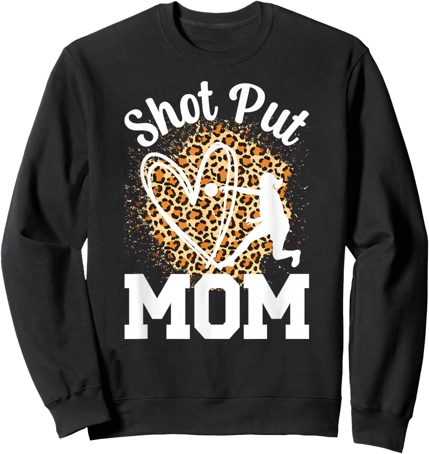 Shot Put Mom Of A Shot Put Thrower Leopard Shot Putter Mama Sweatshirt - Sweatshirt | Black